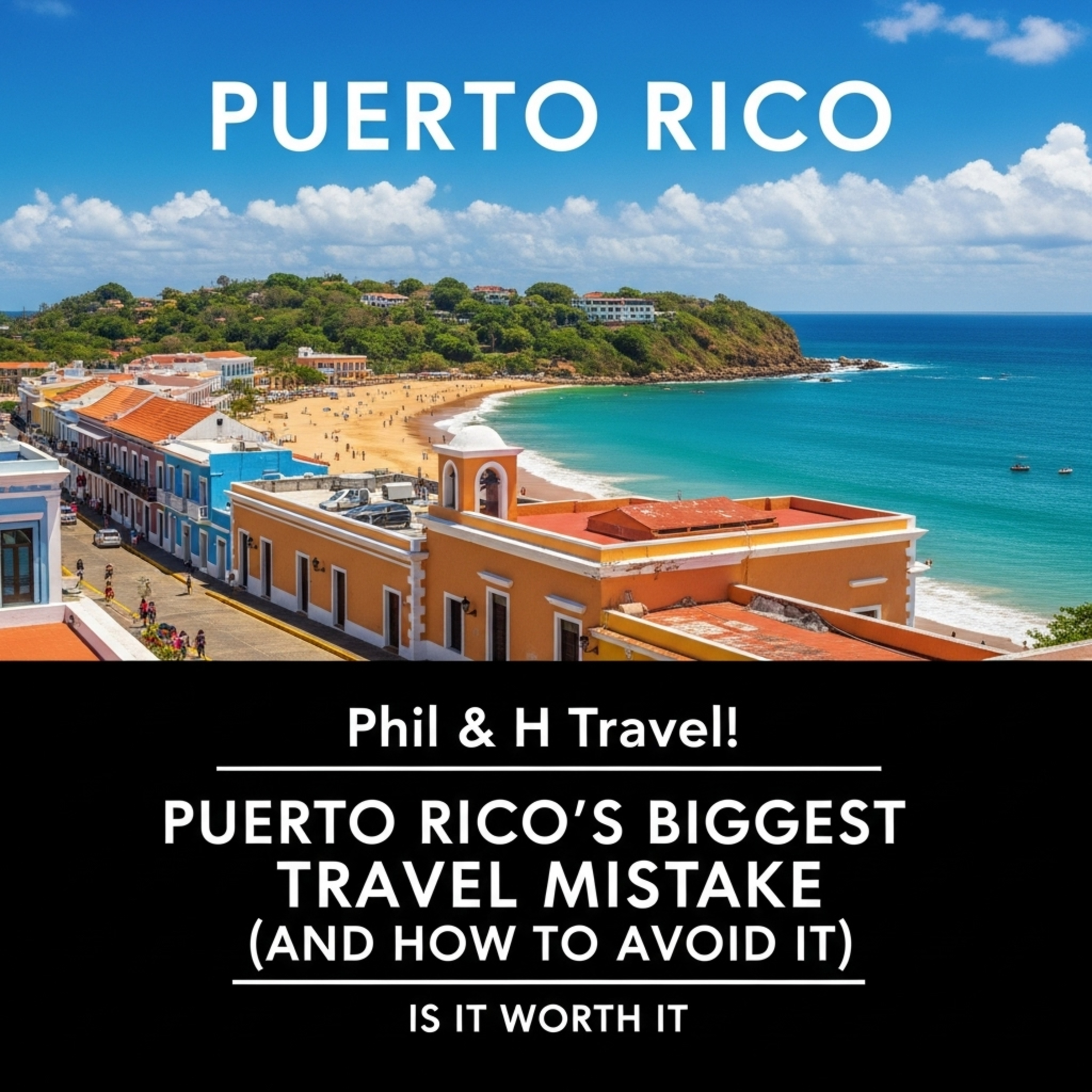 Puerto Rico's Biggest Travel Mistake (And How to Avoid It) episode artwork