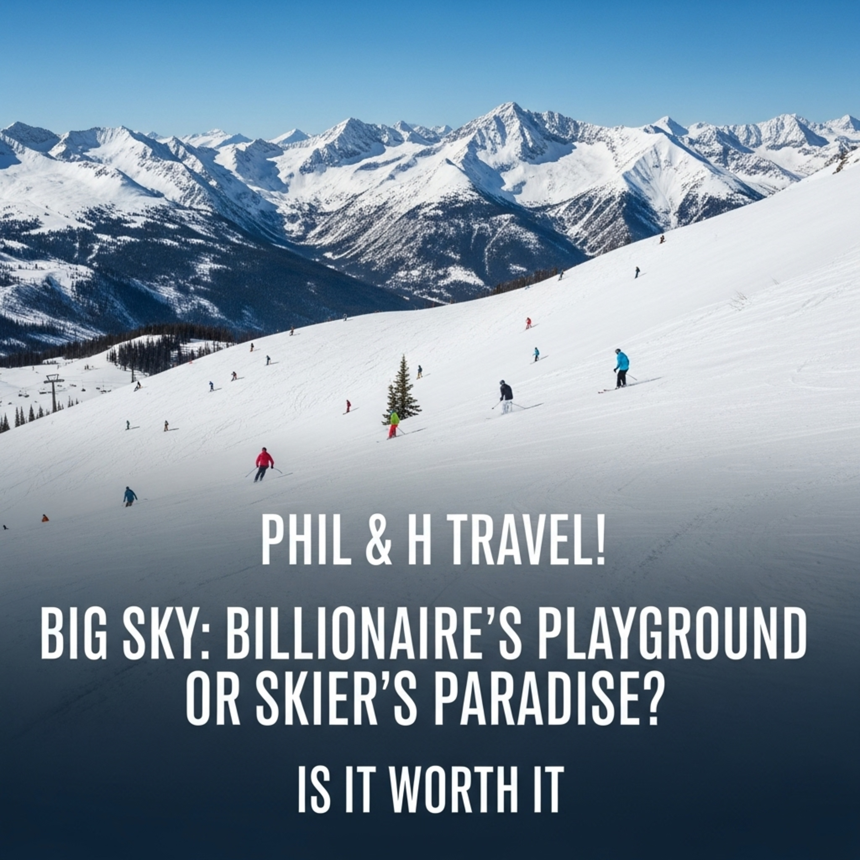 Big Sky: Billionaire's Playground or Skier's Paradise? episode artwork