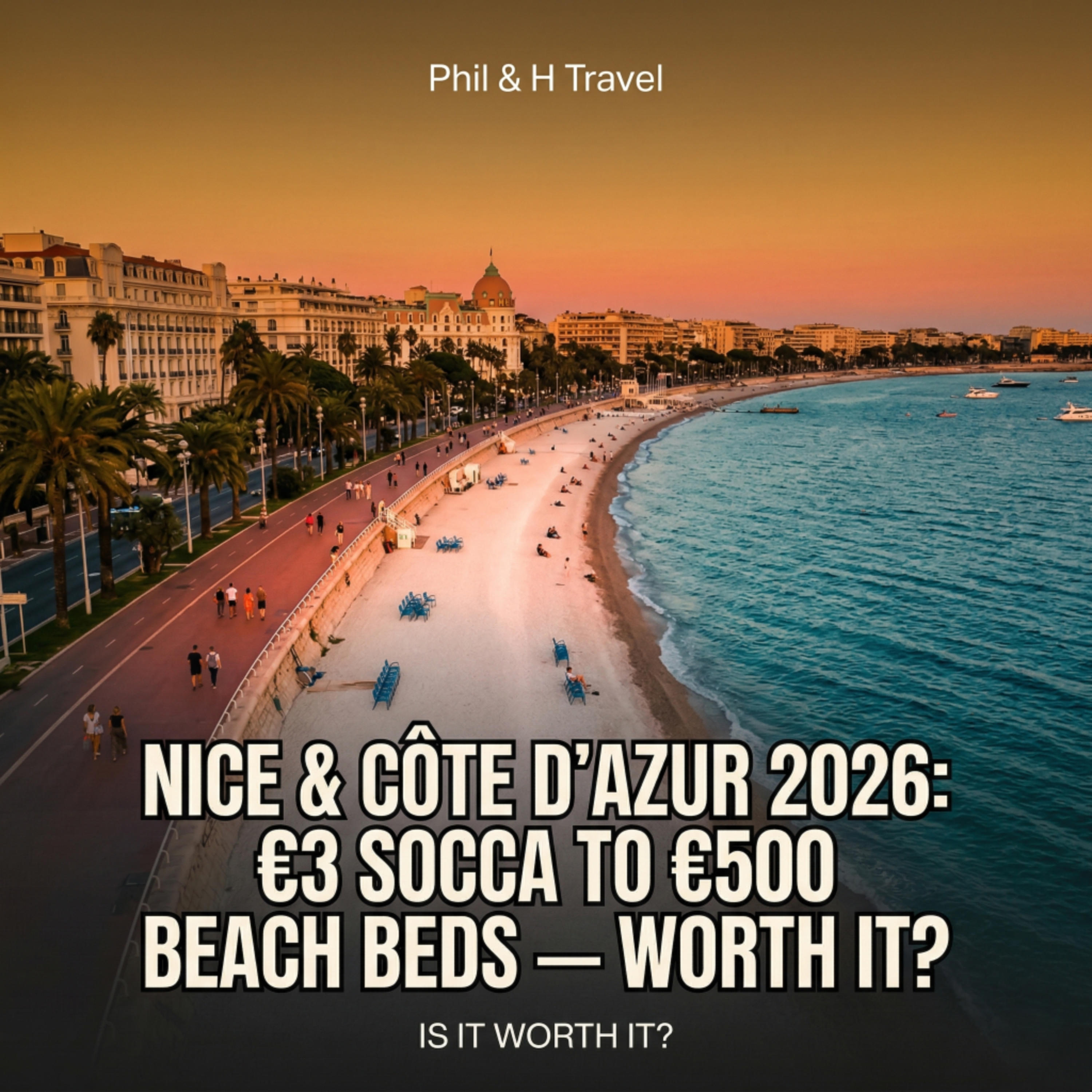 Nice & Côte d'Azur 2026: €3 Socca to €500 Beach Beds — Worth It? episode artwork