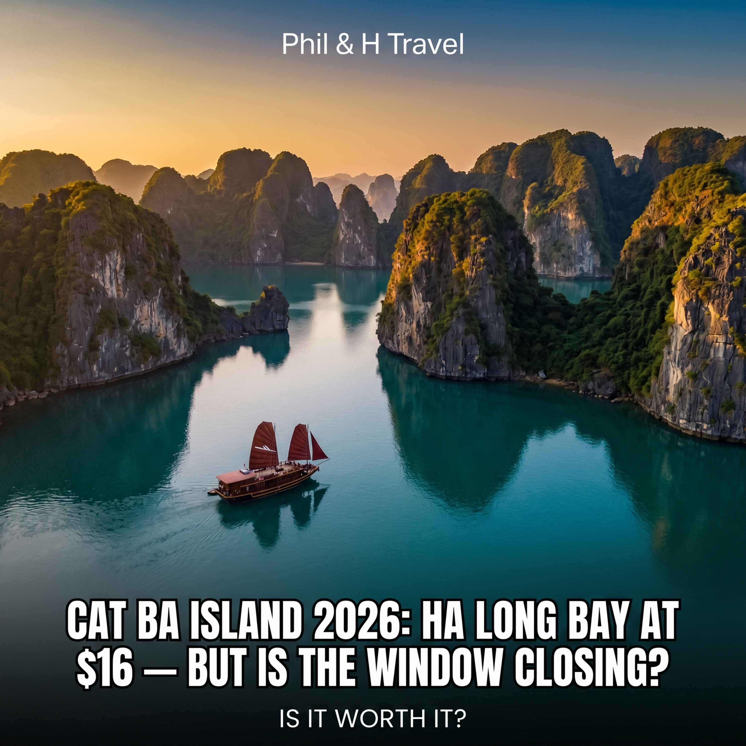 Cat Ba Island 2026: Ha Long Bay at $16 — But Is the Window Closing? episode artwork