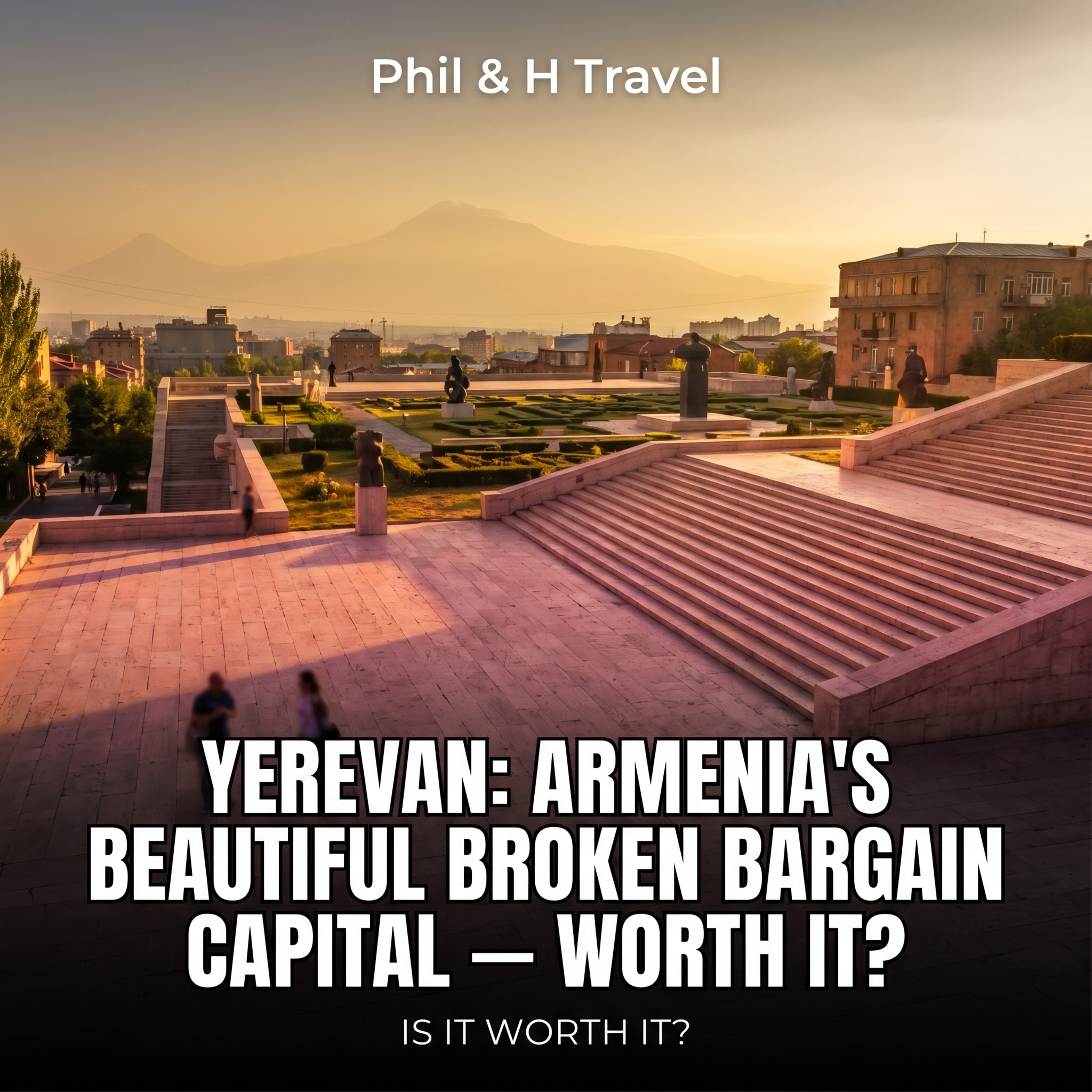 Yerevan: Armenia's Beautiful Broken Bargain Capital — Worth It? episode artwork