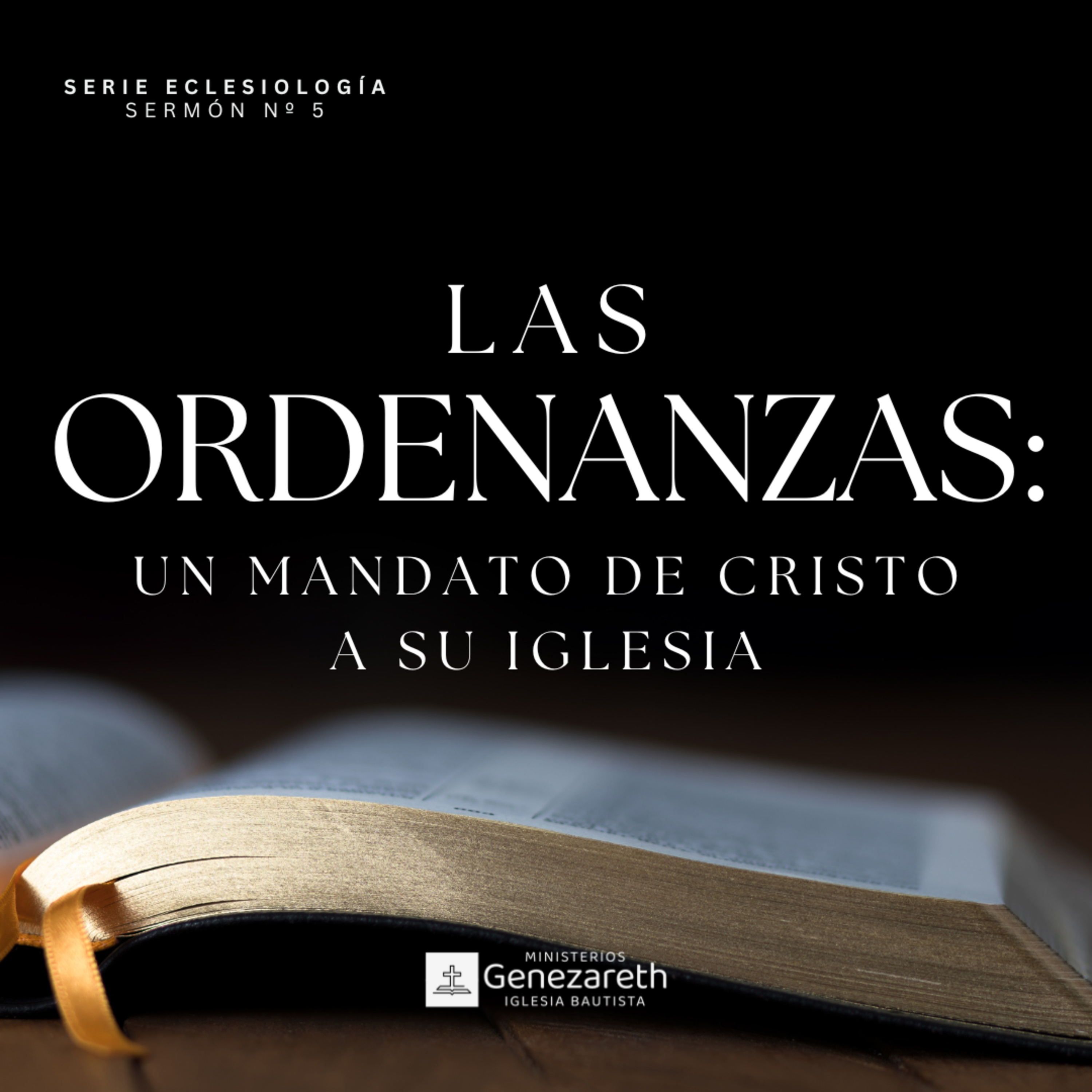 Las ordenanzas: un mandato de Cristo a su iglesia  episode artwork