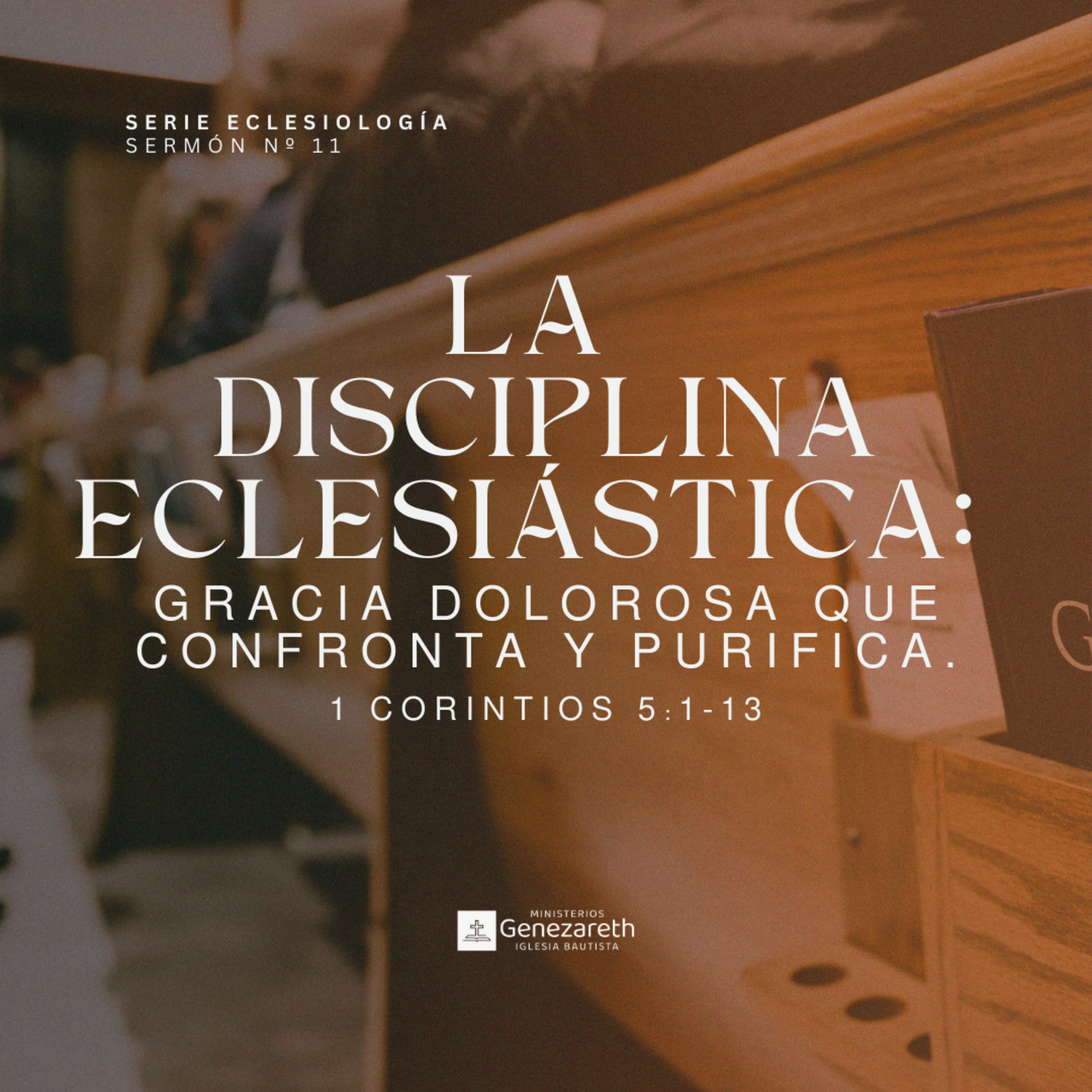 La disciplina eclesiástica: Gracia dolorosa que confronta y purifica | 1 Corintios 5:1-13 episode artwork