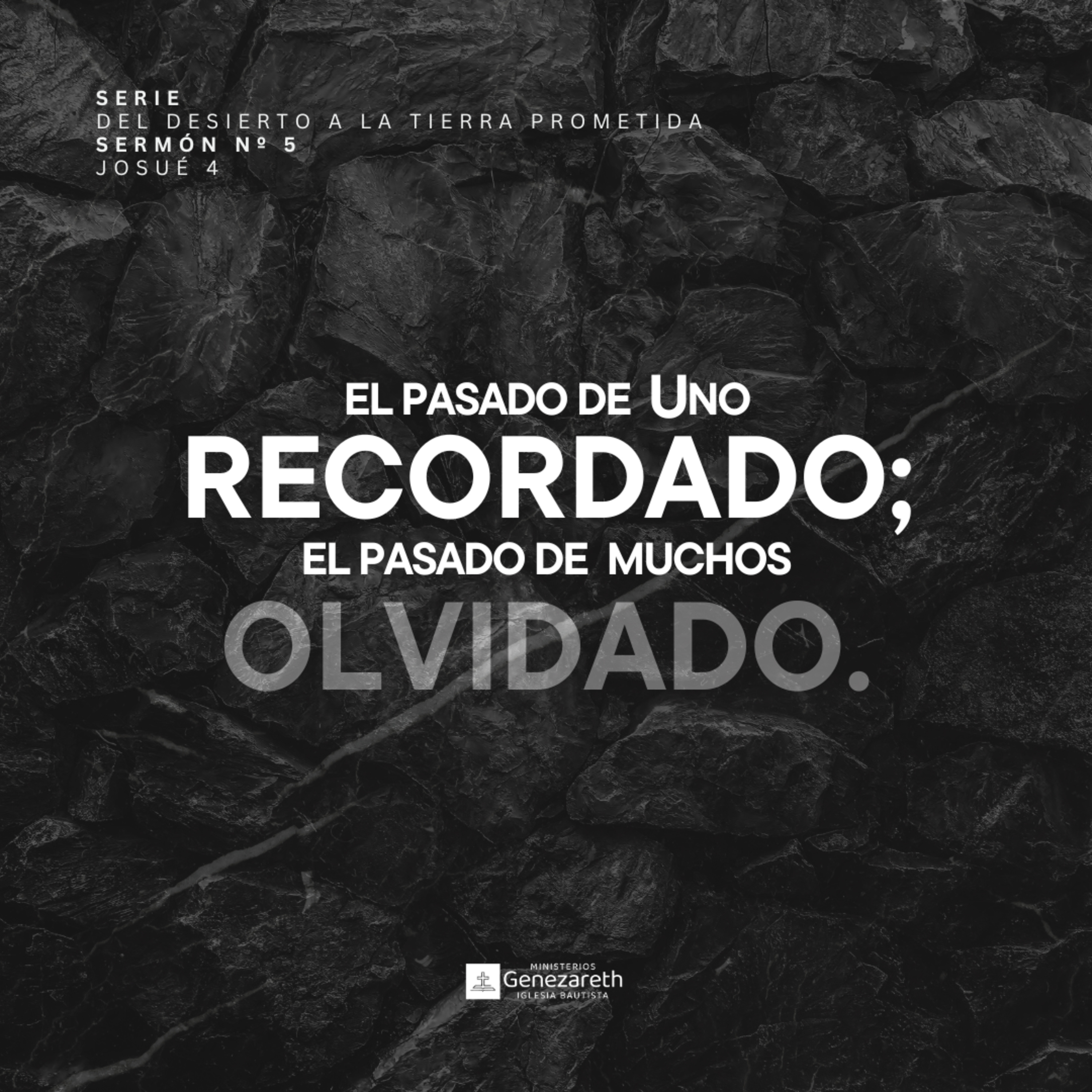 El pasado de Uno recordado; el pasado de muchos olvidado | Josué 4 episode artwork