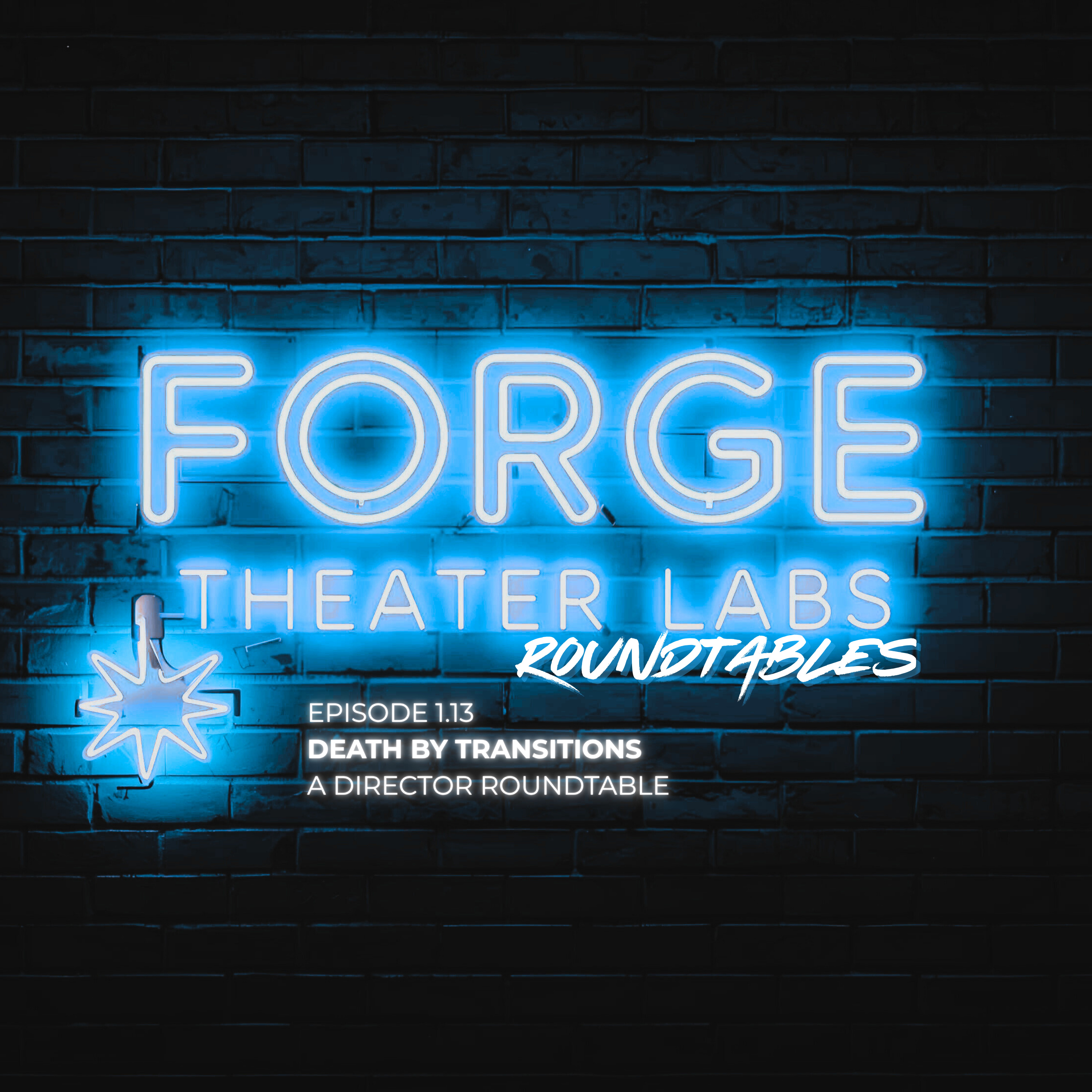 Forge Theater Labs Director's Roundtable: Death by Transitions episode artwork