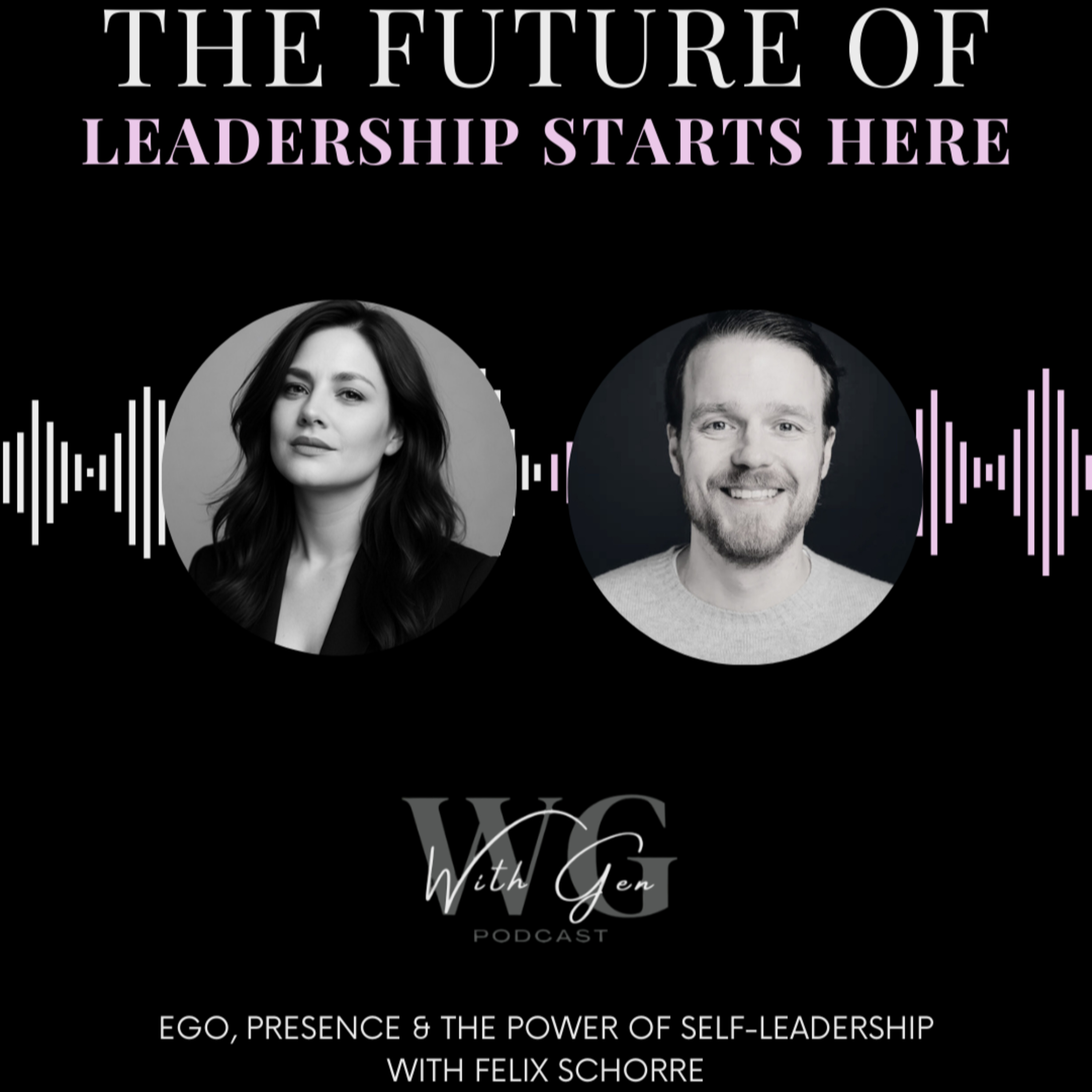 The Future Of Leadership Starts Here - with Felix Schorre episode artwork