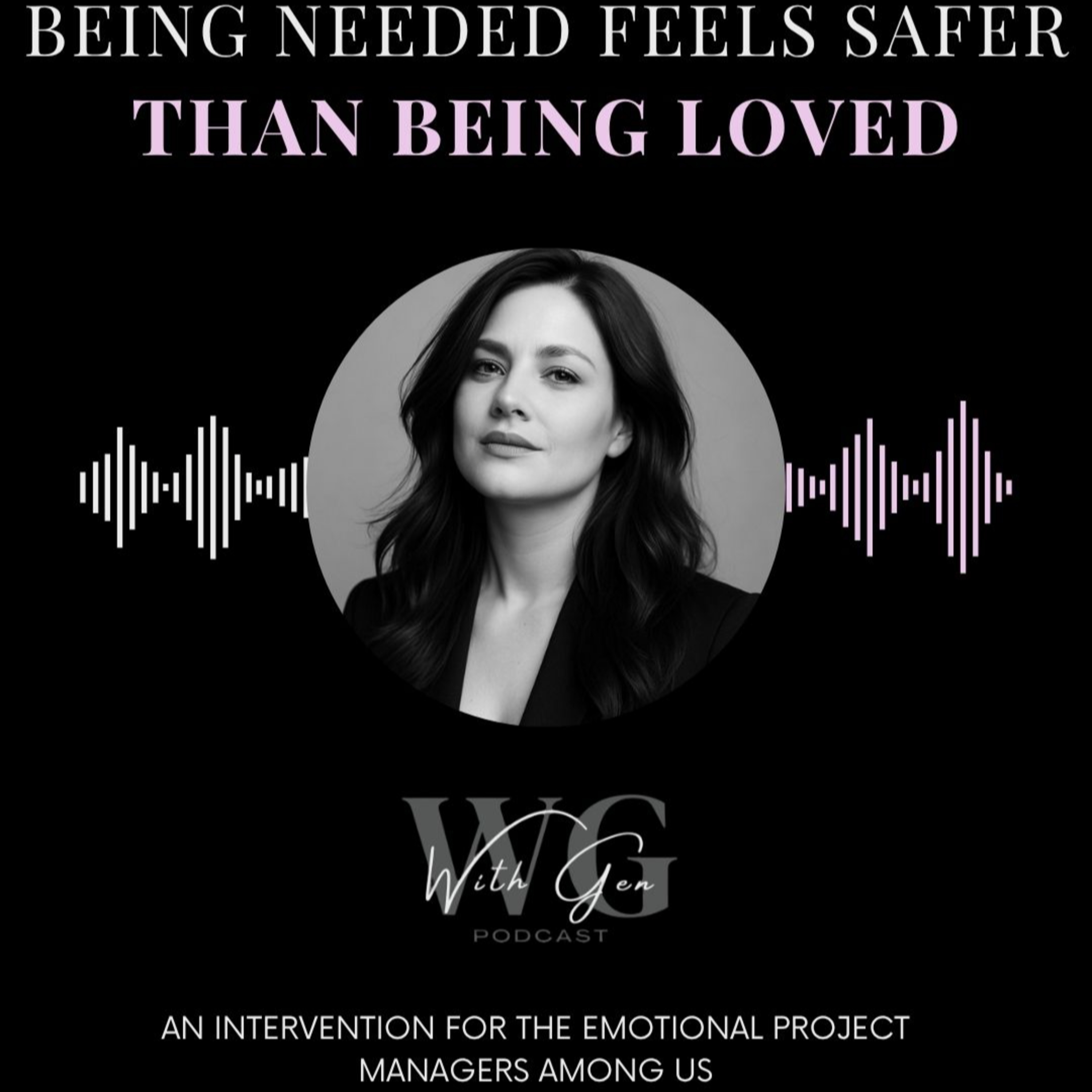 Being Needed Feels Safer Than Being Loved episode artwork