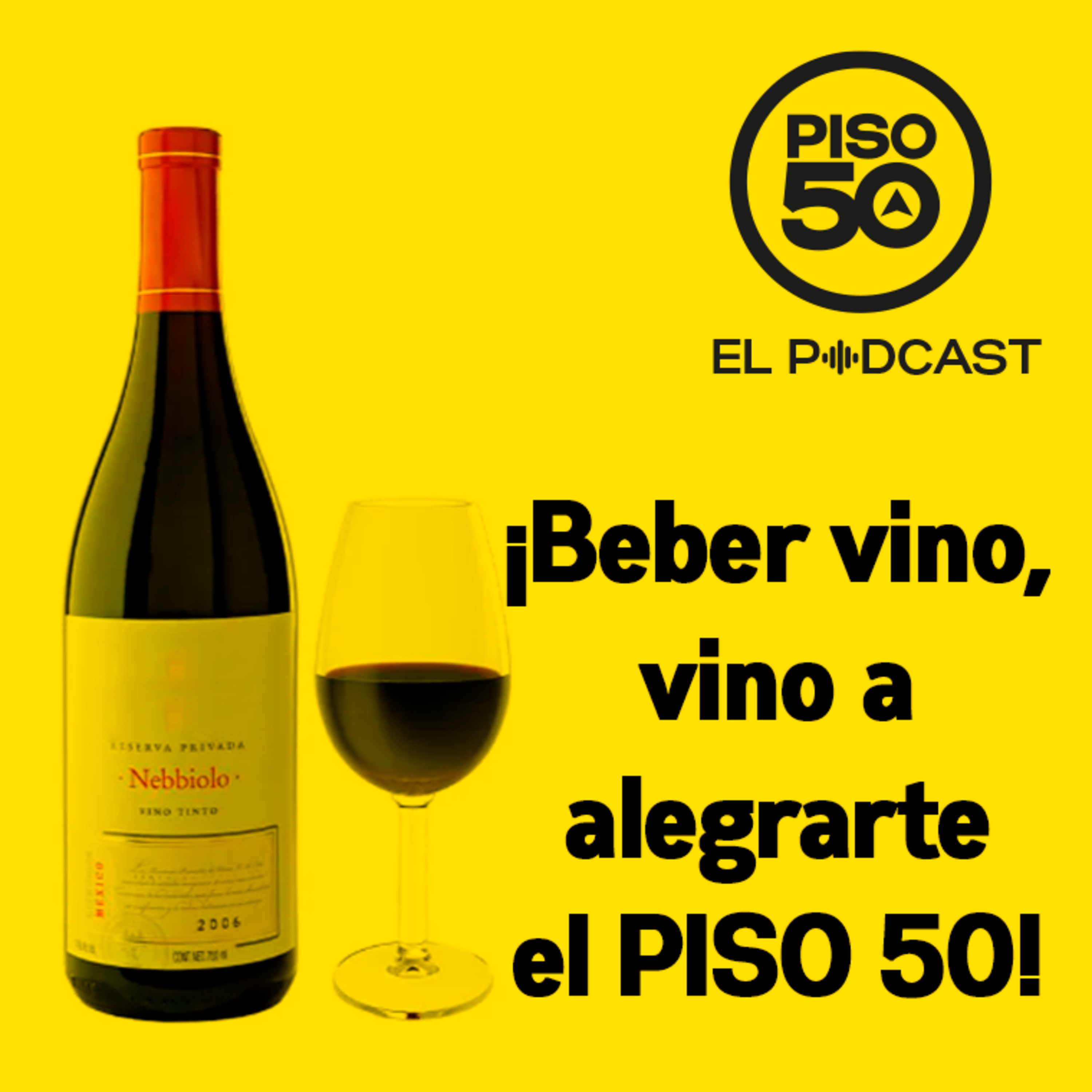 ¡Beber vino, vino a alegrarte el PISO 50! episode artwork
