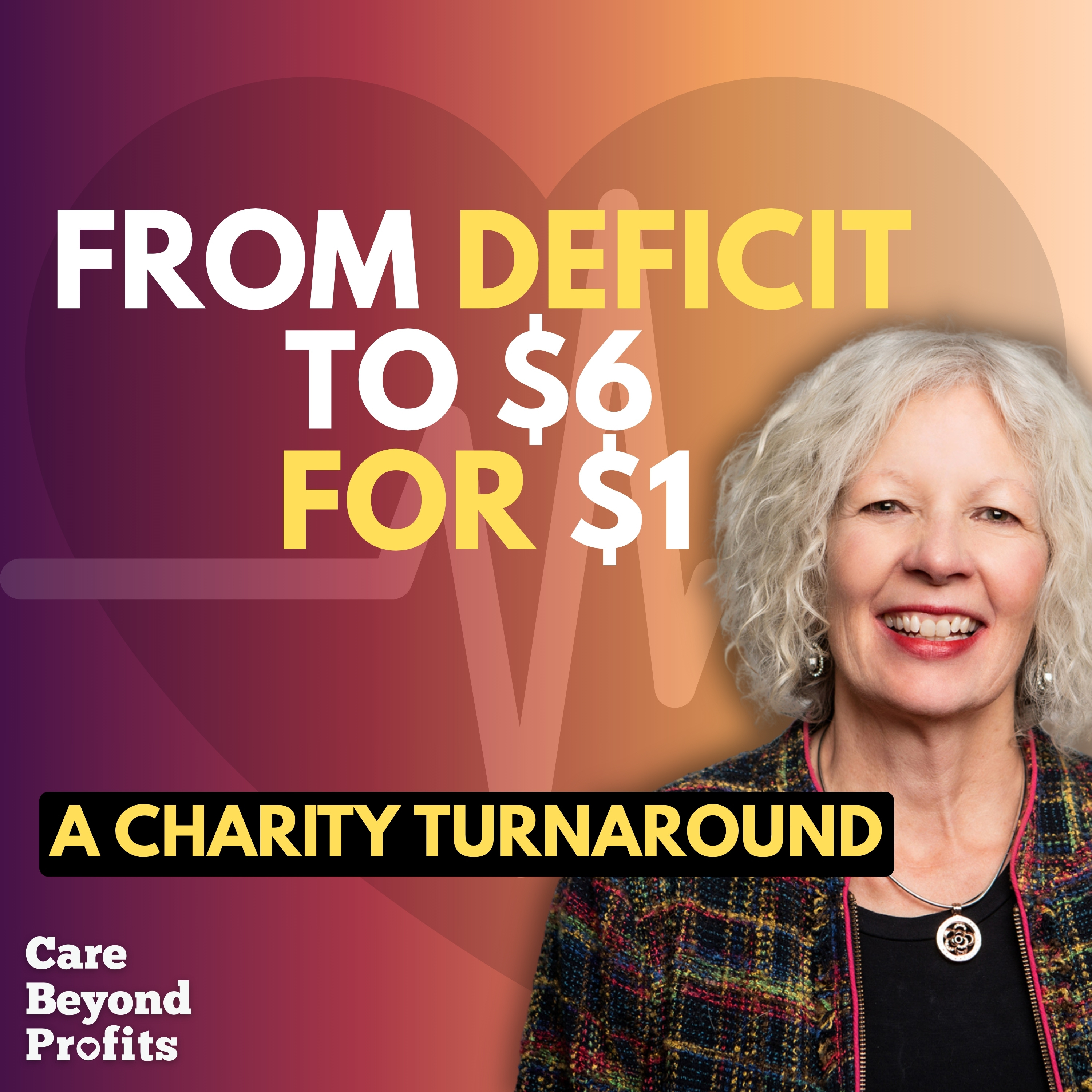 This CEO Rebuilt a Charity From Deficit to Thriving | Monica Briggs episode artwork