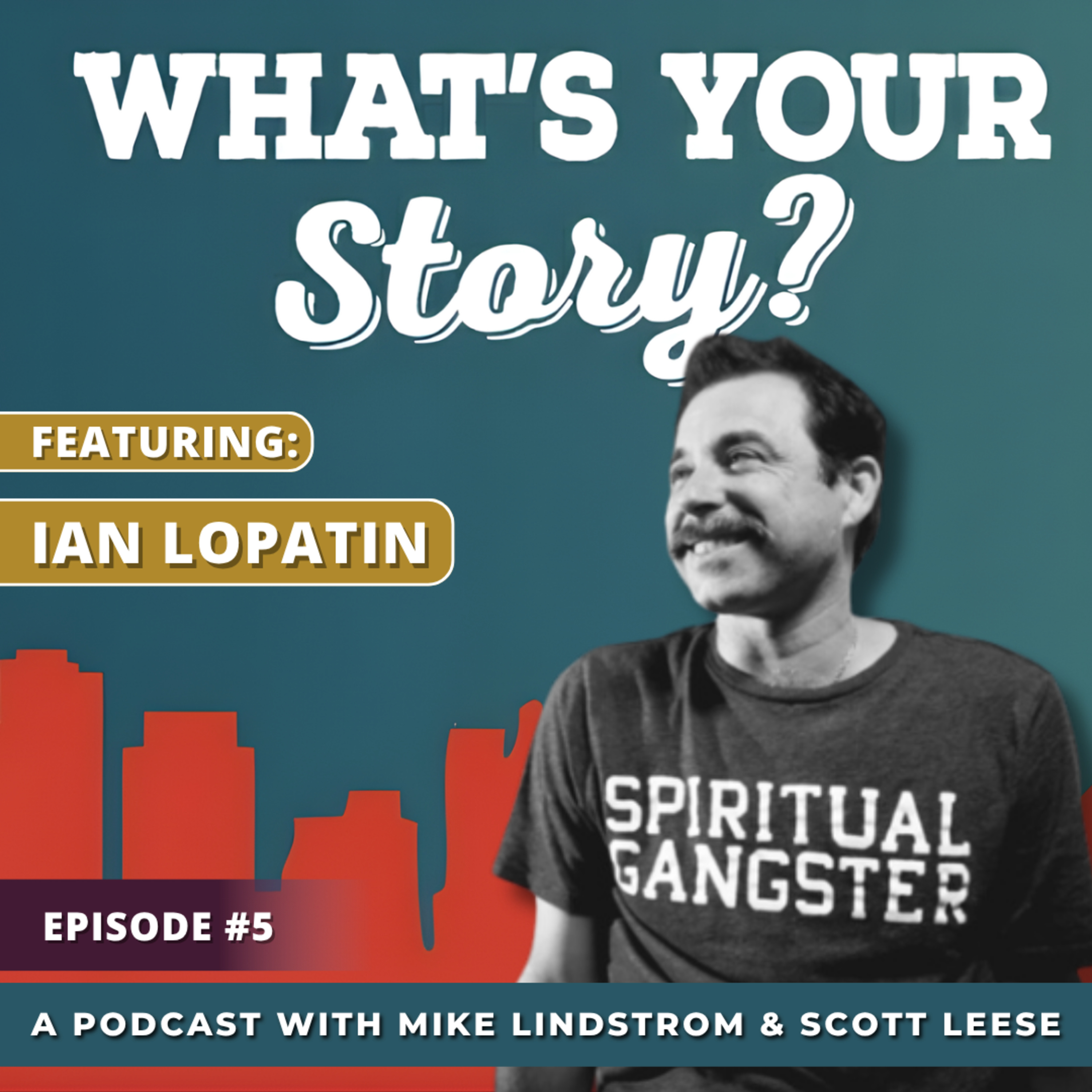 What\'s Your Story? with Mike Lindstrom and Scott Leese
