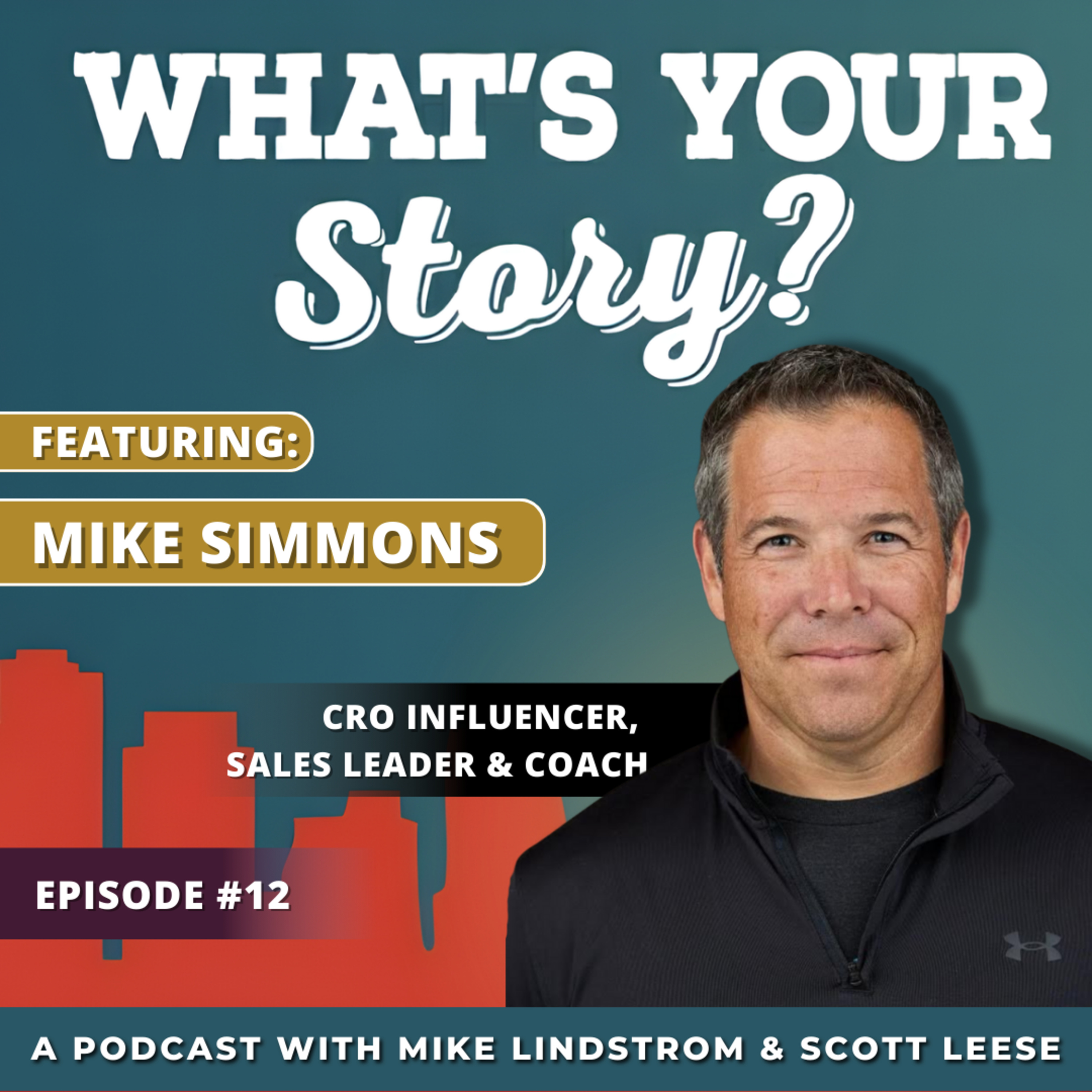 What\'s Your Story? with Mike Lindstrom and Scott Leese