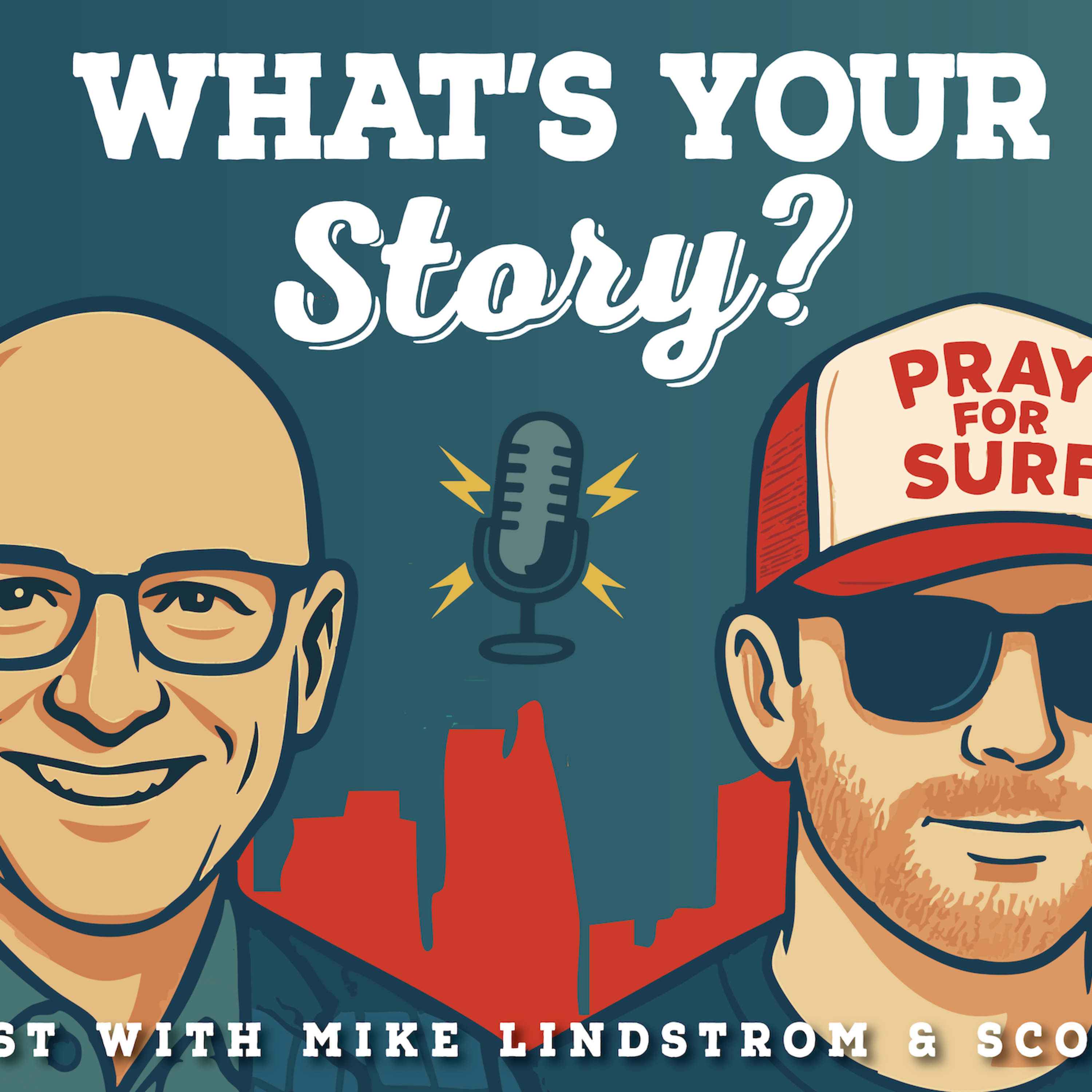 What\'s Your Story? with Mike Lindstrom and Scott Leese