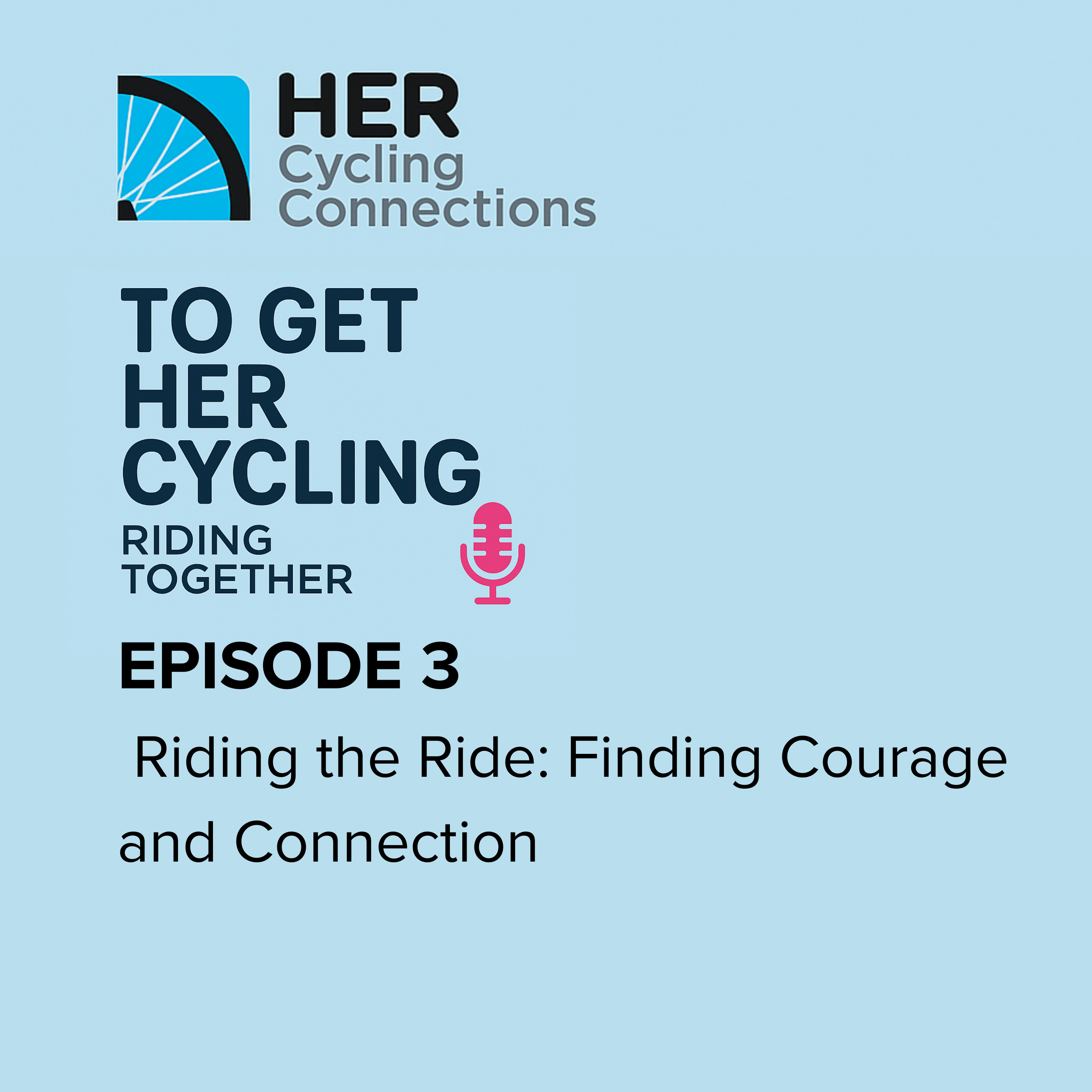 Riding the Ride: Finding Courage and Connection episode artwork