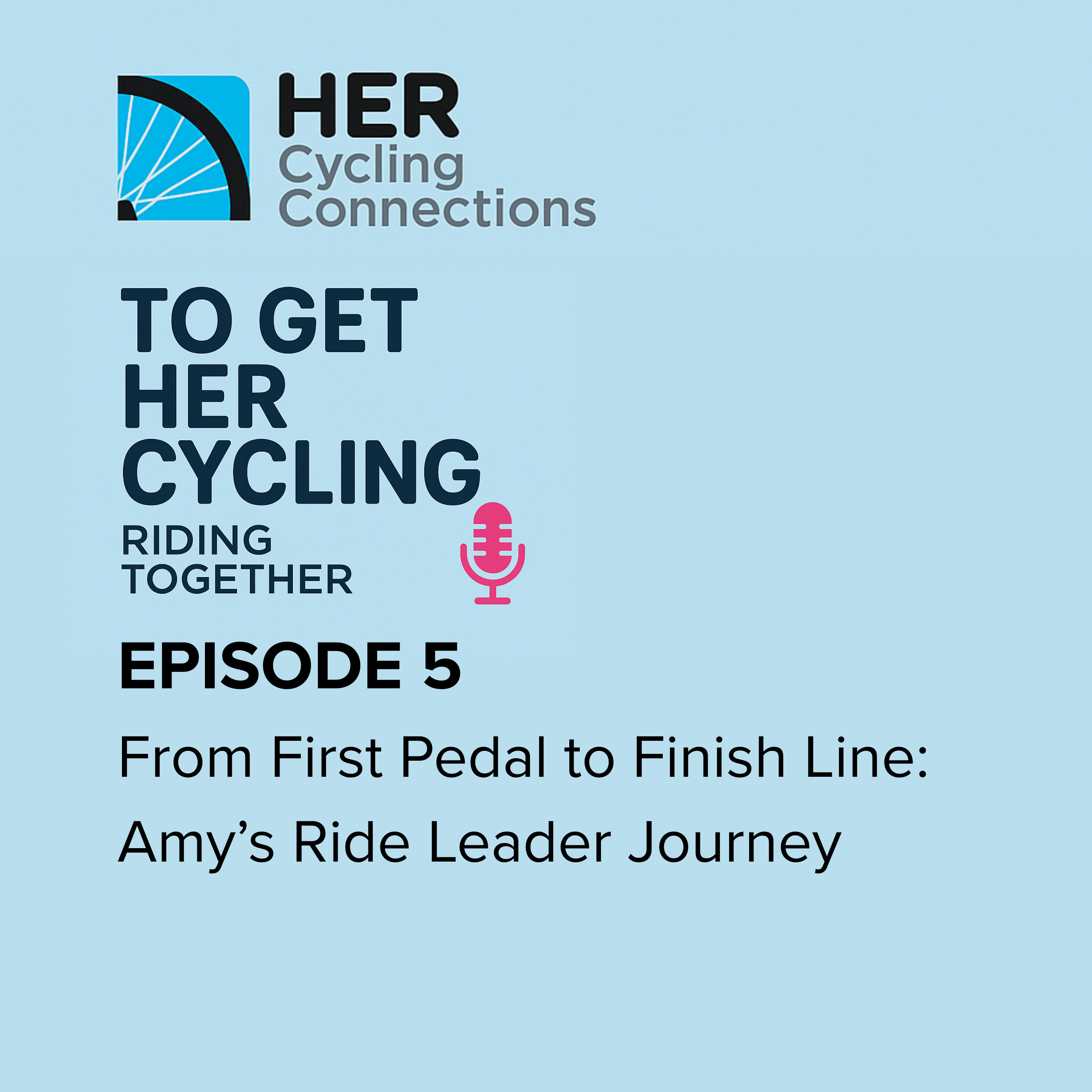 From First Pedal to Finish Line: Amy’s Ride Leader Journey episode artwork