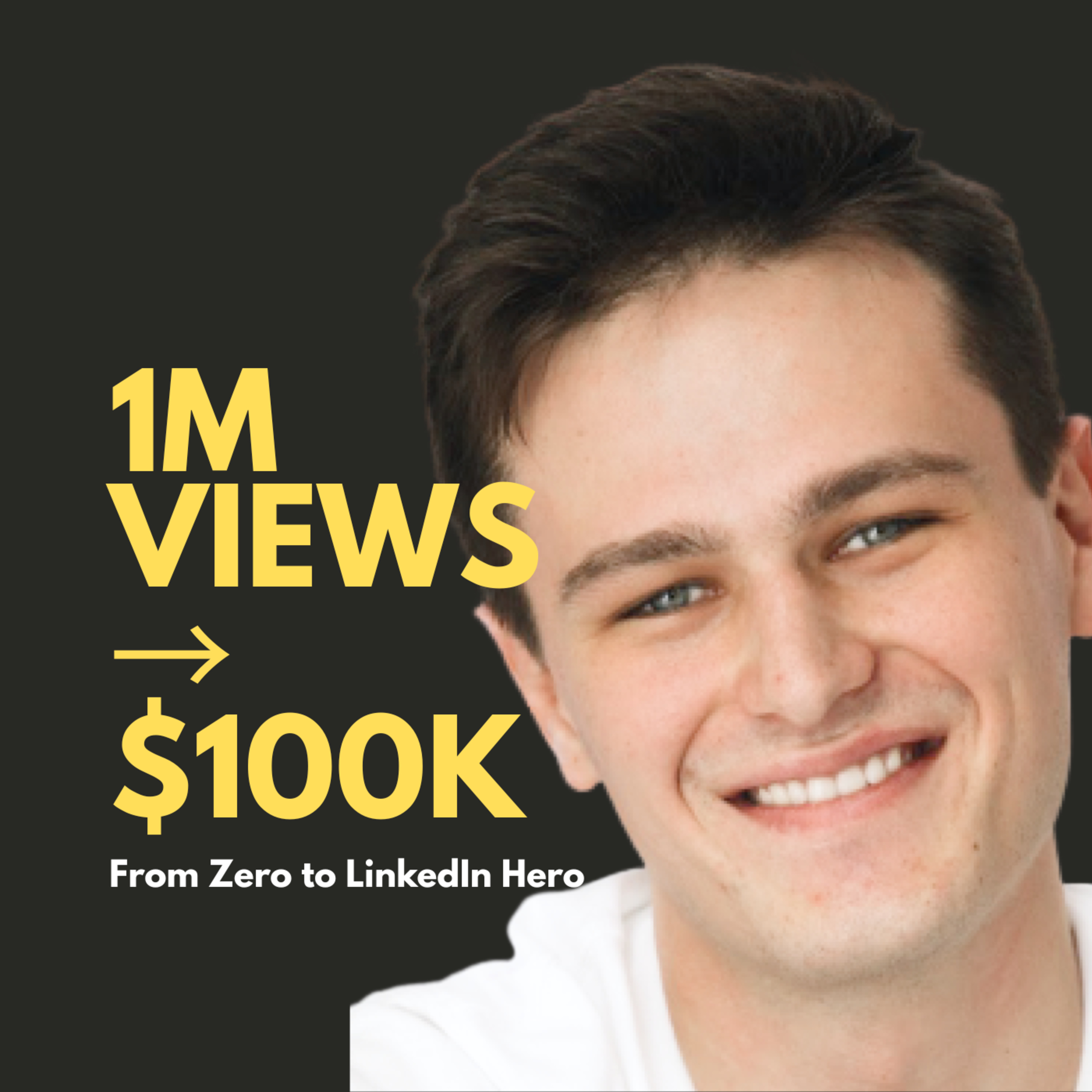 6: How to Turn 1M LinkedIn Views Into $100K Revenue| Alex Milman-Blum episode artwork