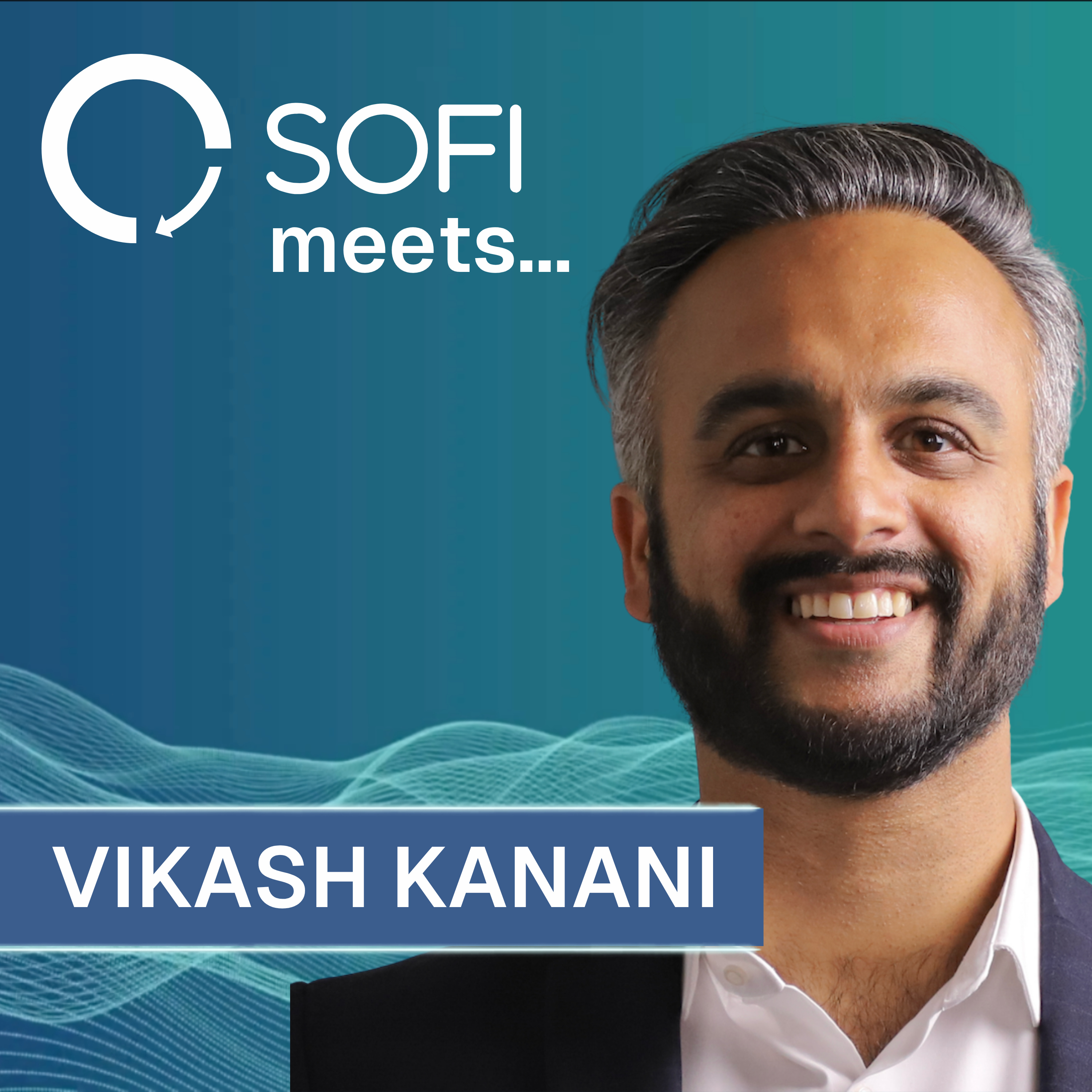 SOFI meets... Vikash Kanani episode artwork