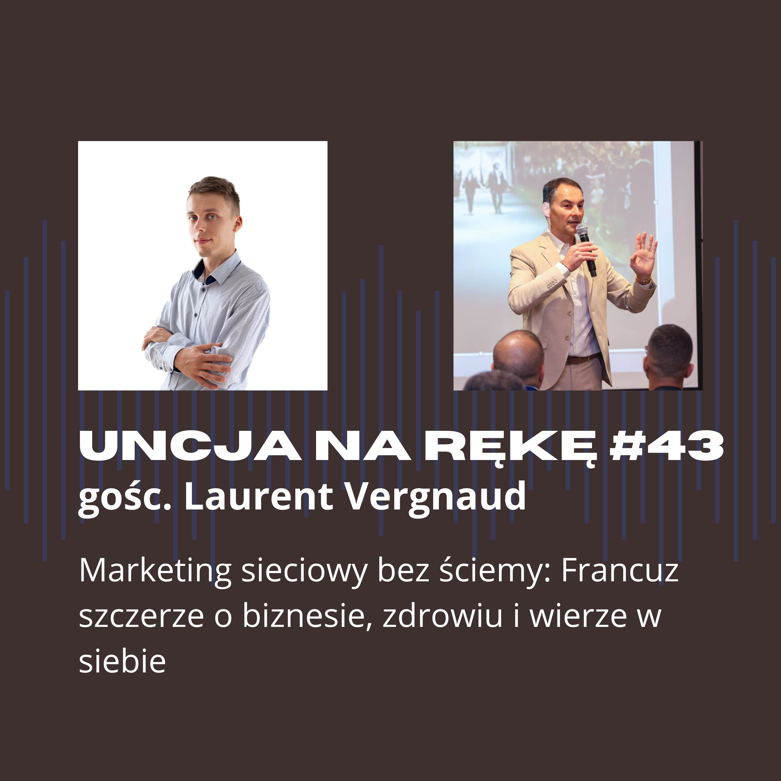 Jak Francuz buduje biznes zdrowotny w Polsce? Laurent Vergnaud, przedstawiciel firmy Xaura Global episode artwork