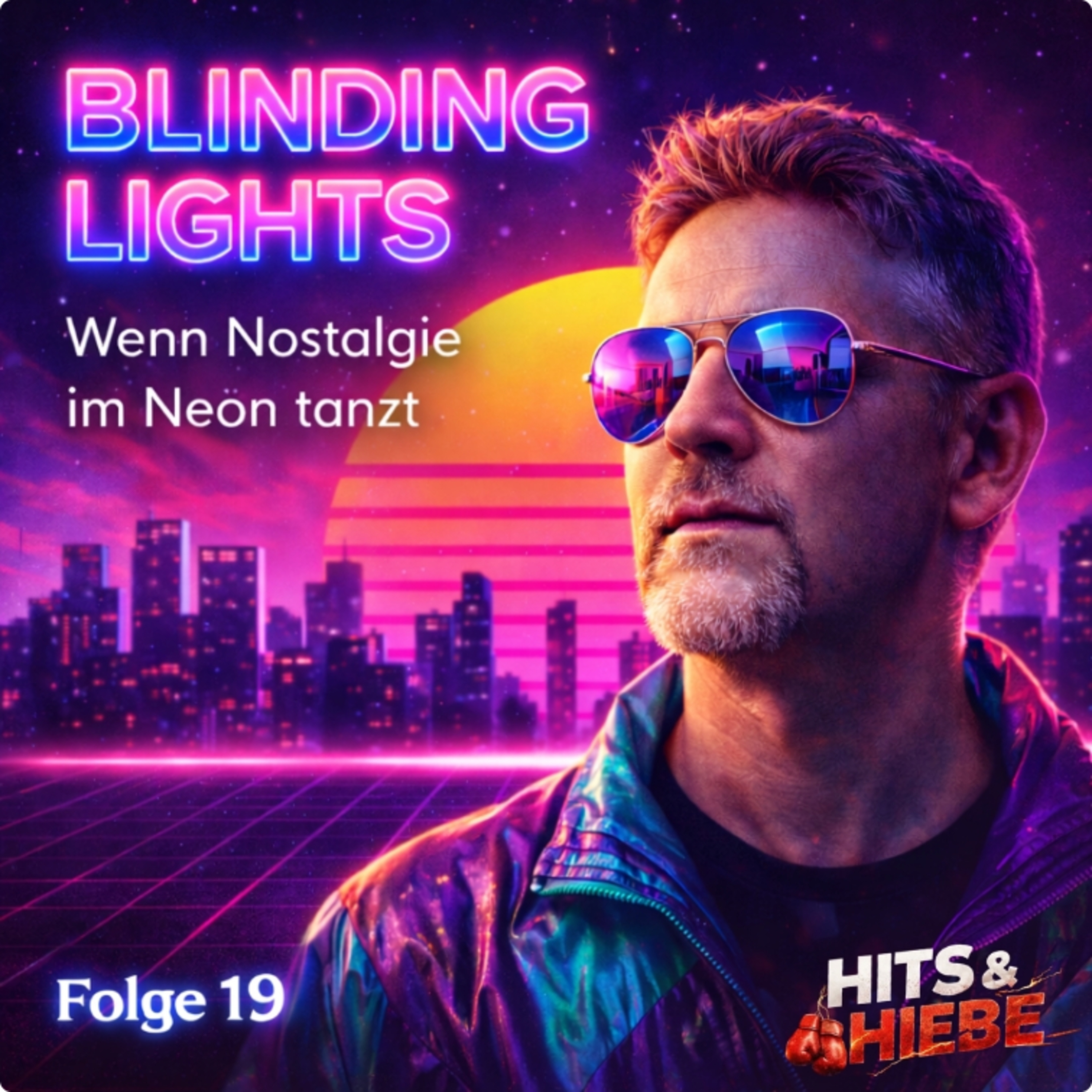 Blinding Lights - Wenn Nostalgie im Neonlicht tanzt #019 episode artwork