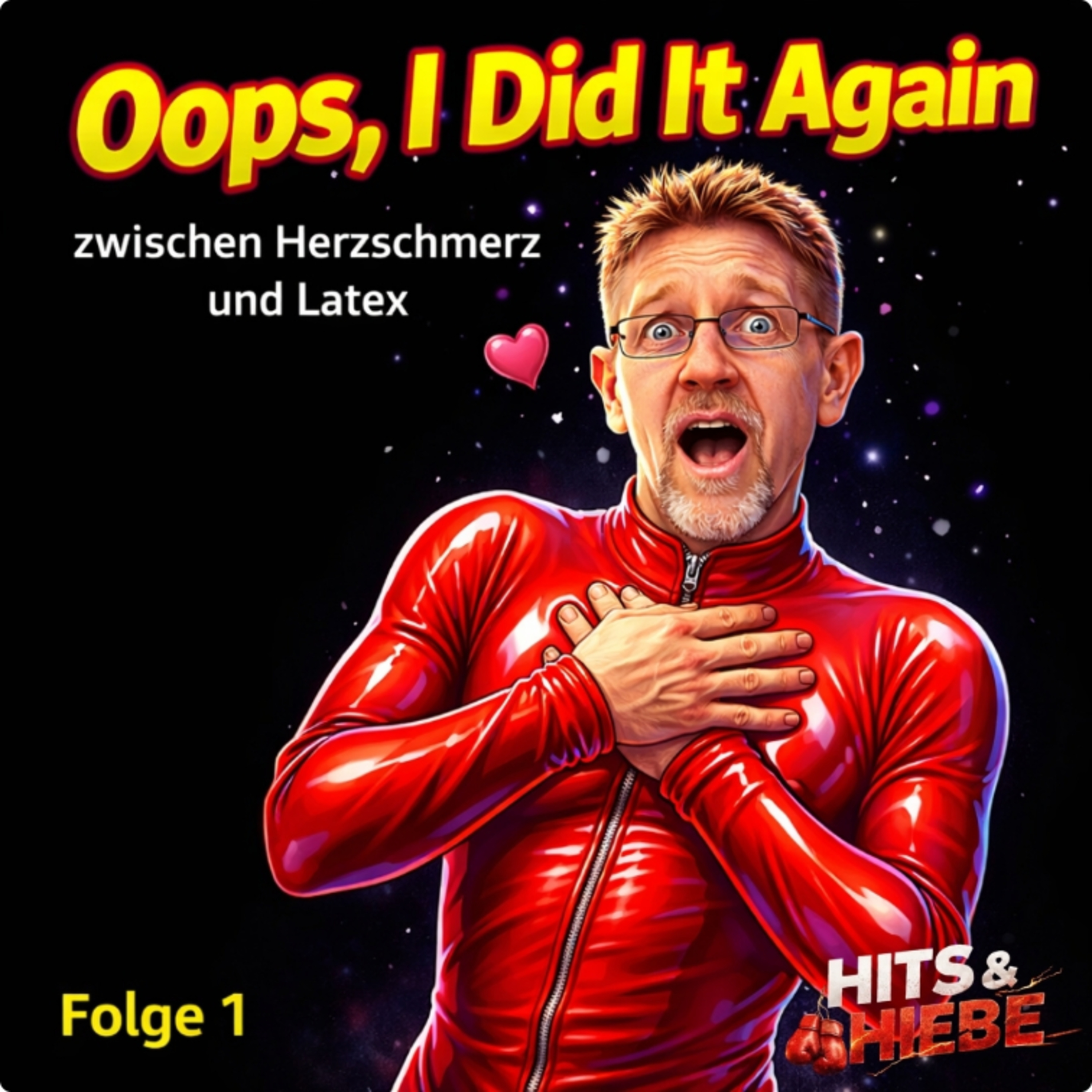 Oops, I Did It Again – Zwischen Herzschmerz und Latex #001 episode artwork