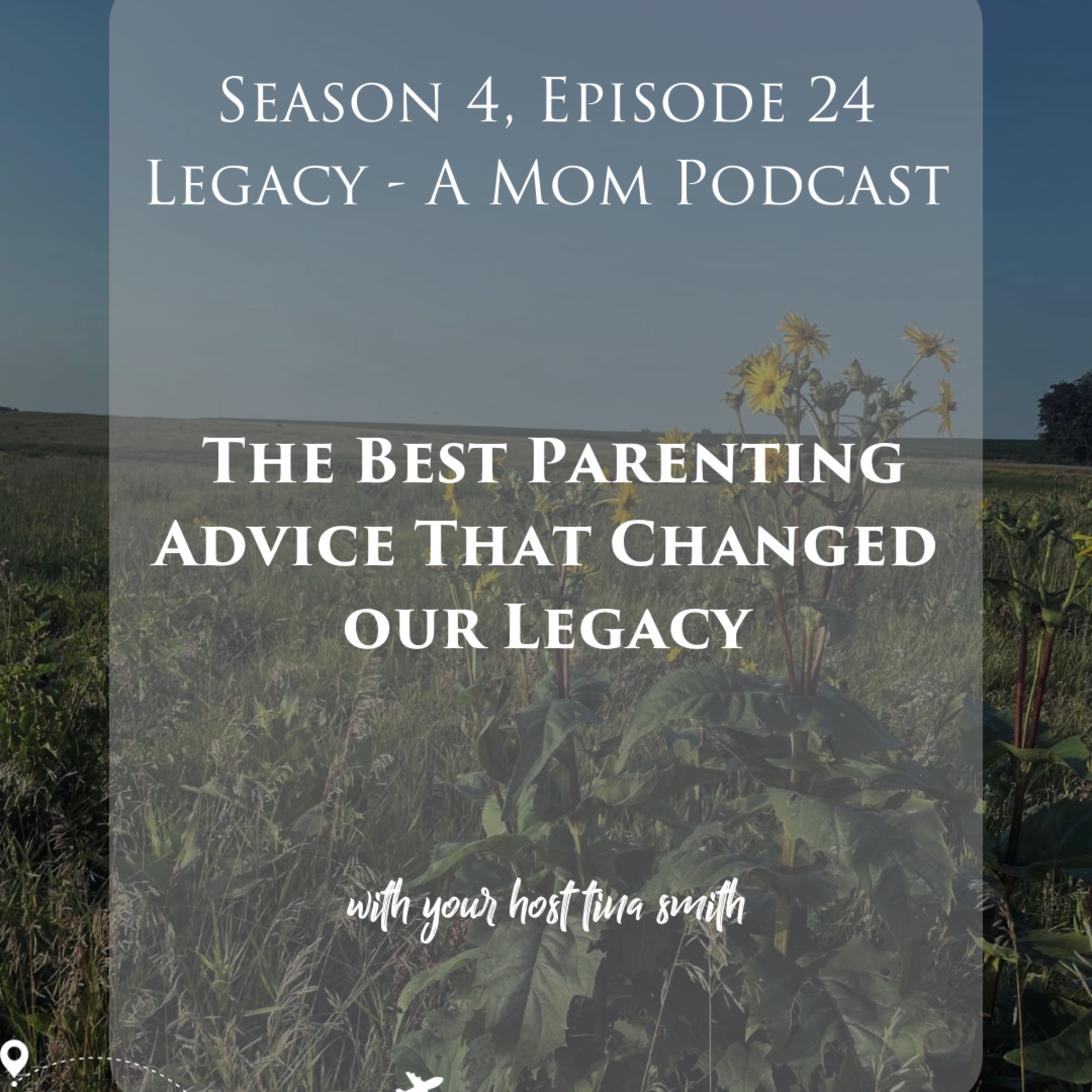 The Best Parenting Advice That Changed Our Legacy episode artwork