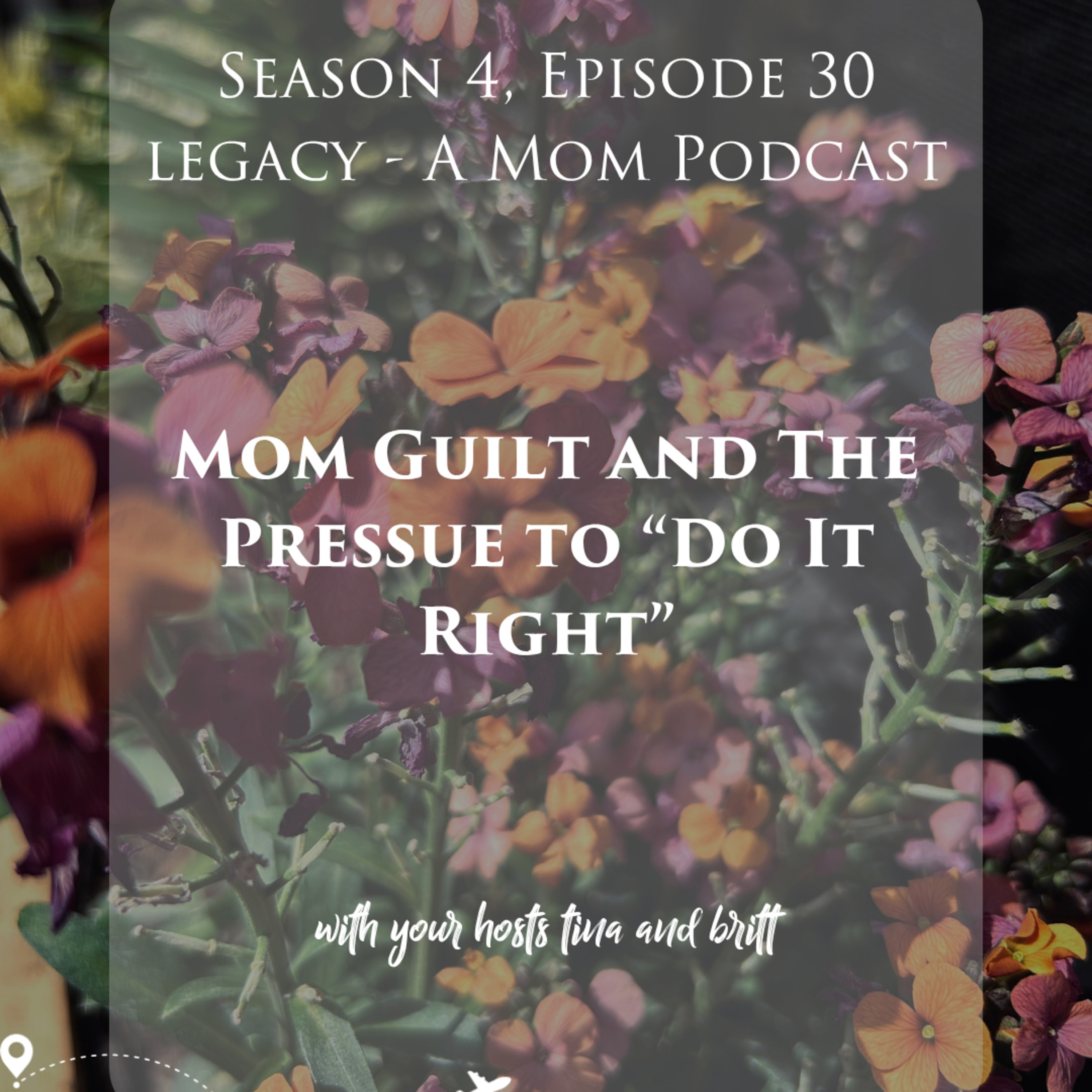 Mom Guilt and the Pressure to "Do It Right" episode artwork