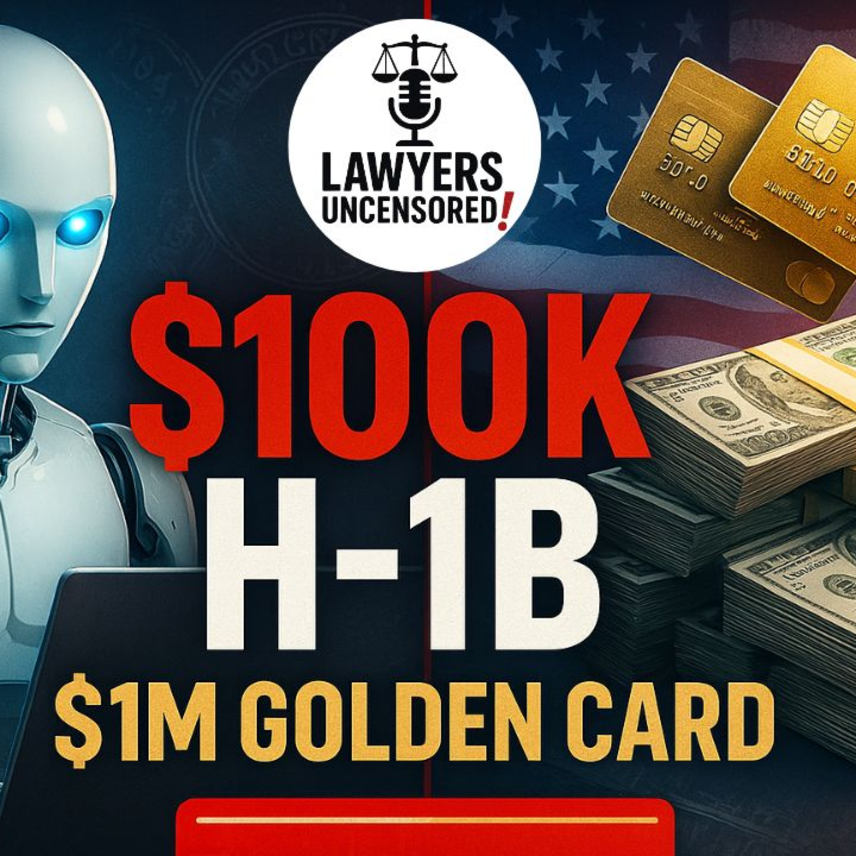 AI Companions, $100K H-1B Visas, and $1M Golden Cards: The Future of America and Immigration