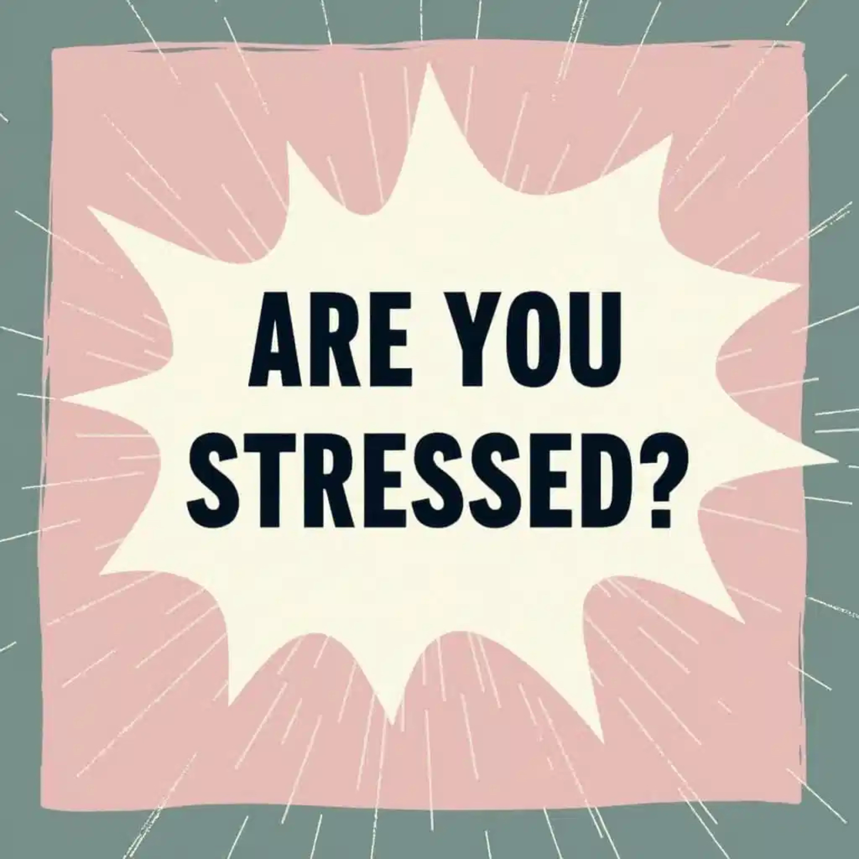 Are you stressed? episode artwork