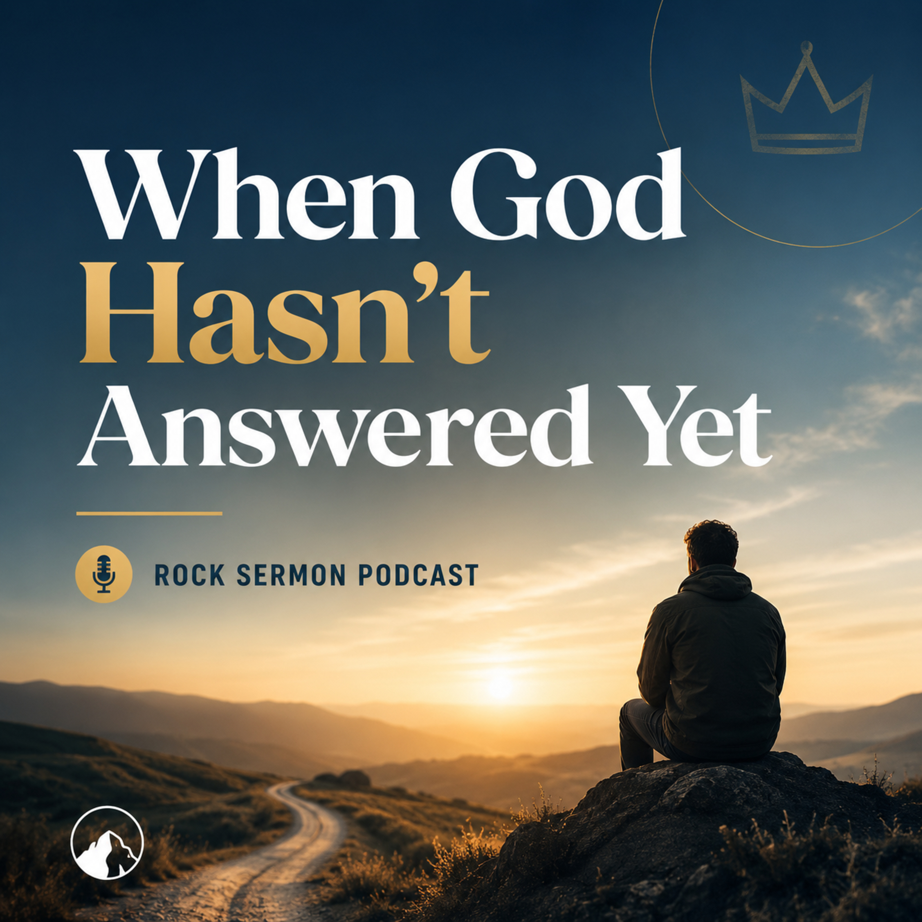 When God Hasn’t Answered Yet | Trusting God in Seasons of Waiting episode artwork