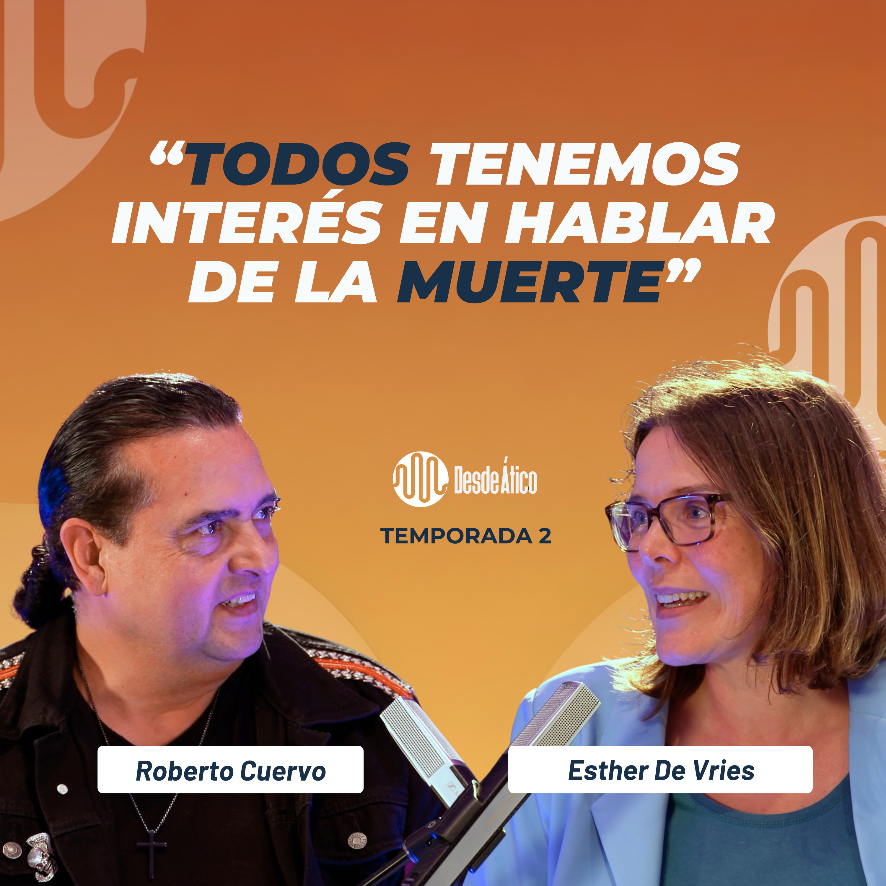 Todos vamos a morir y, en realidad, todos tenemos interés en hablar de la muerte - Esther De Vries episode artwork