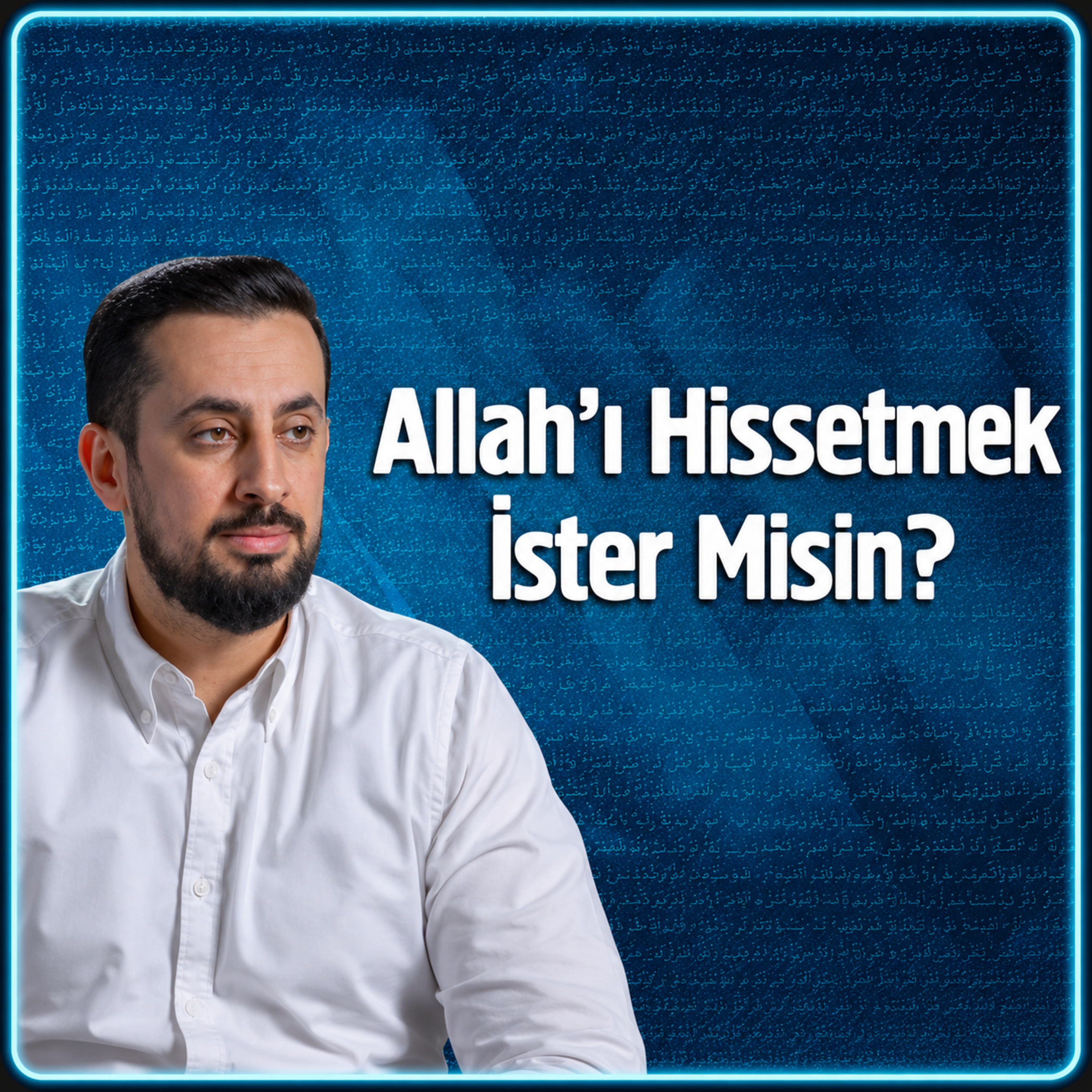 Allah'ı Hissetmek İster Misin? episode artwork