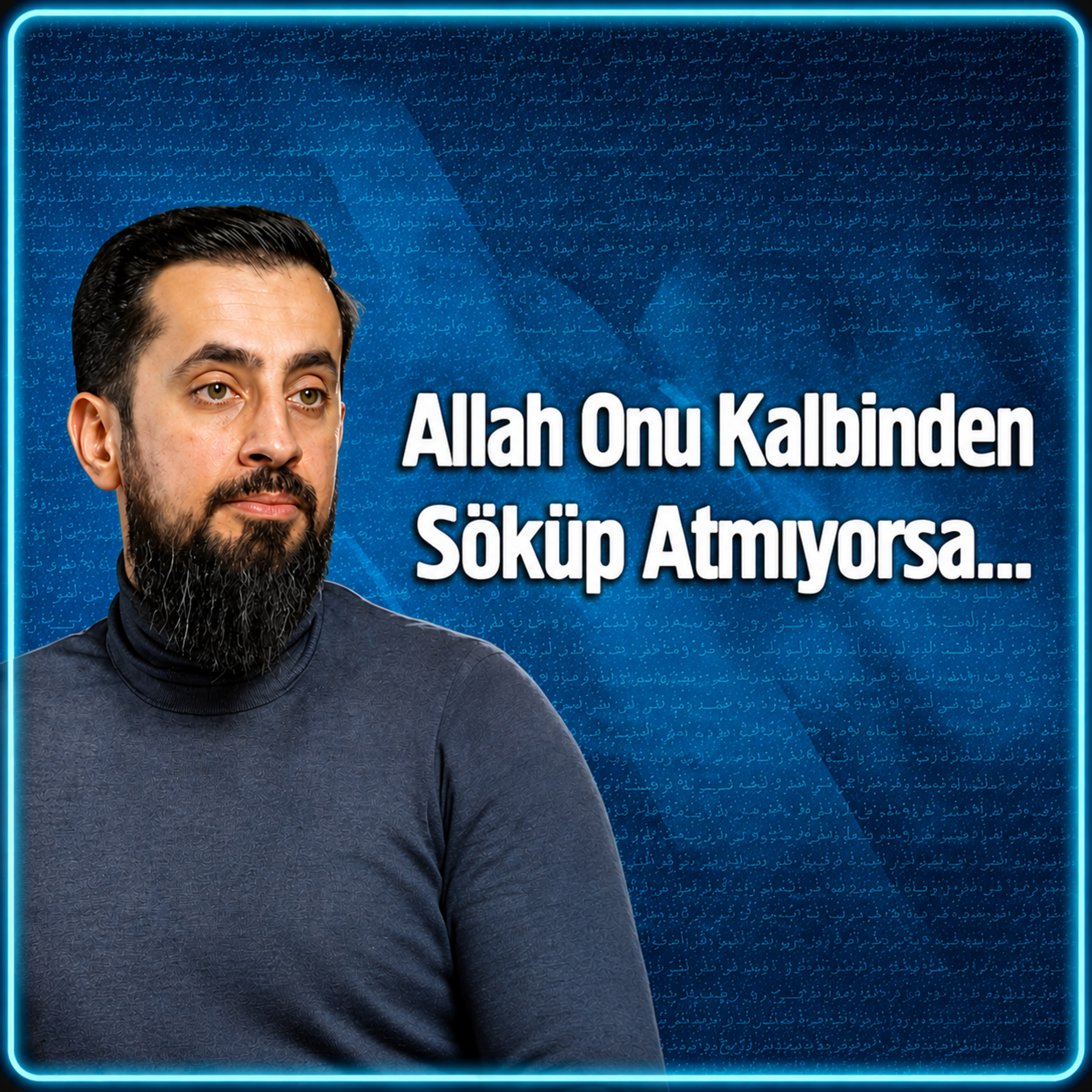 Allah Onu Kalbinden Söküp Atmıyorsa episode artwork