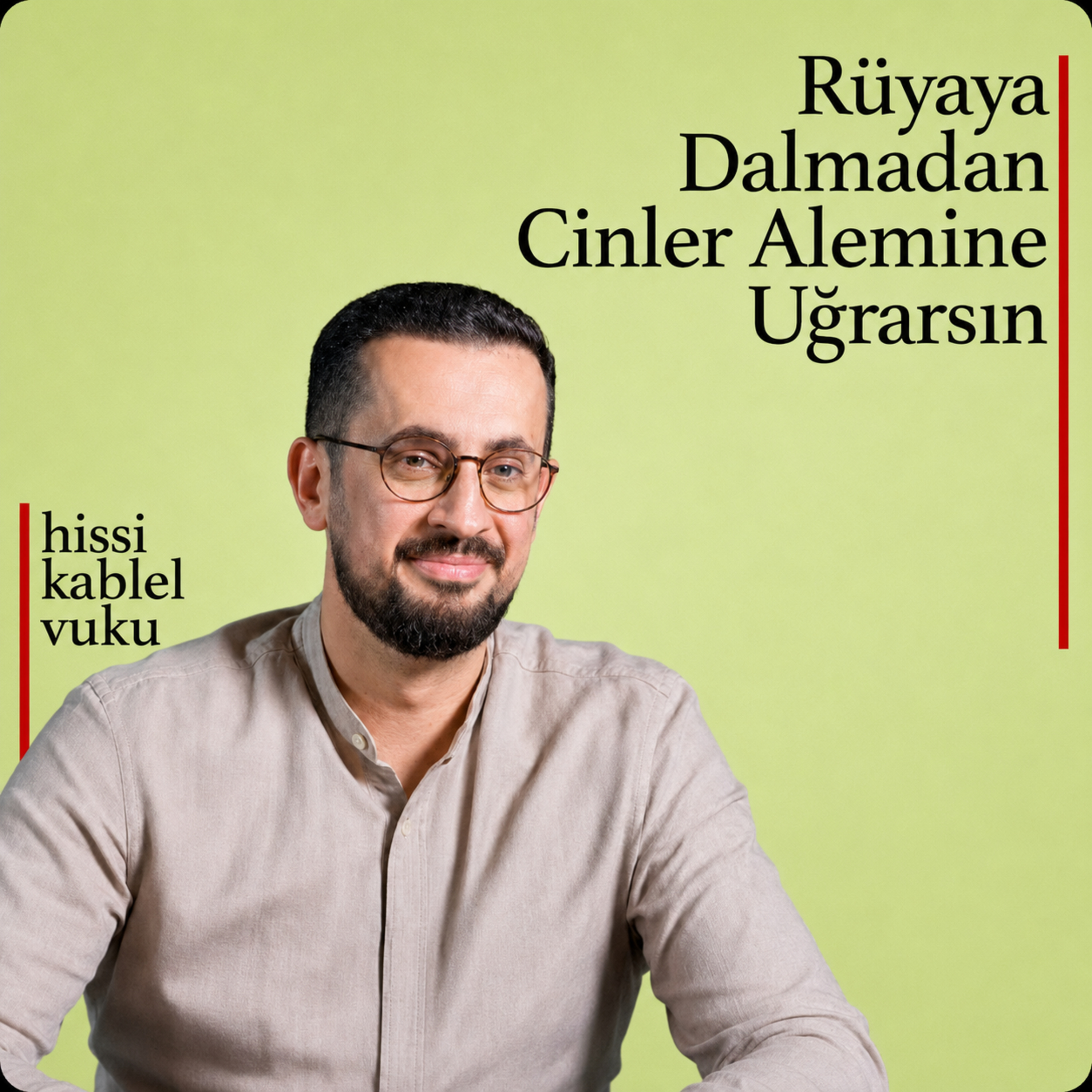  Rüyaya Dalmadan Cinler Alemine Uğrarsın - Rüya-yı Sadıka - Hissi Kablelvuku 5 episode artwork