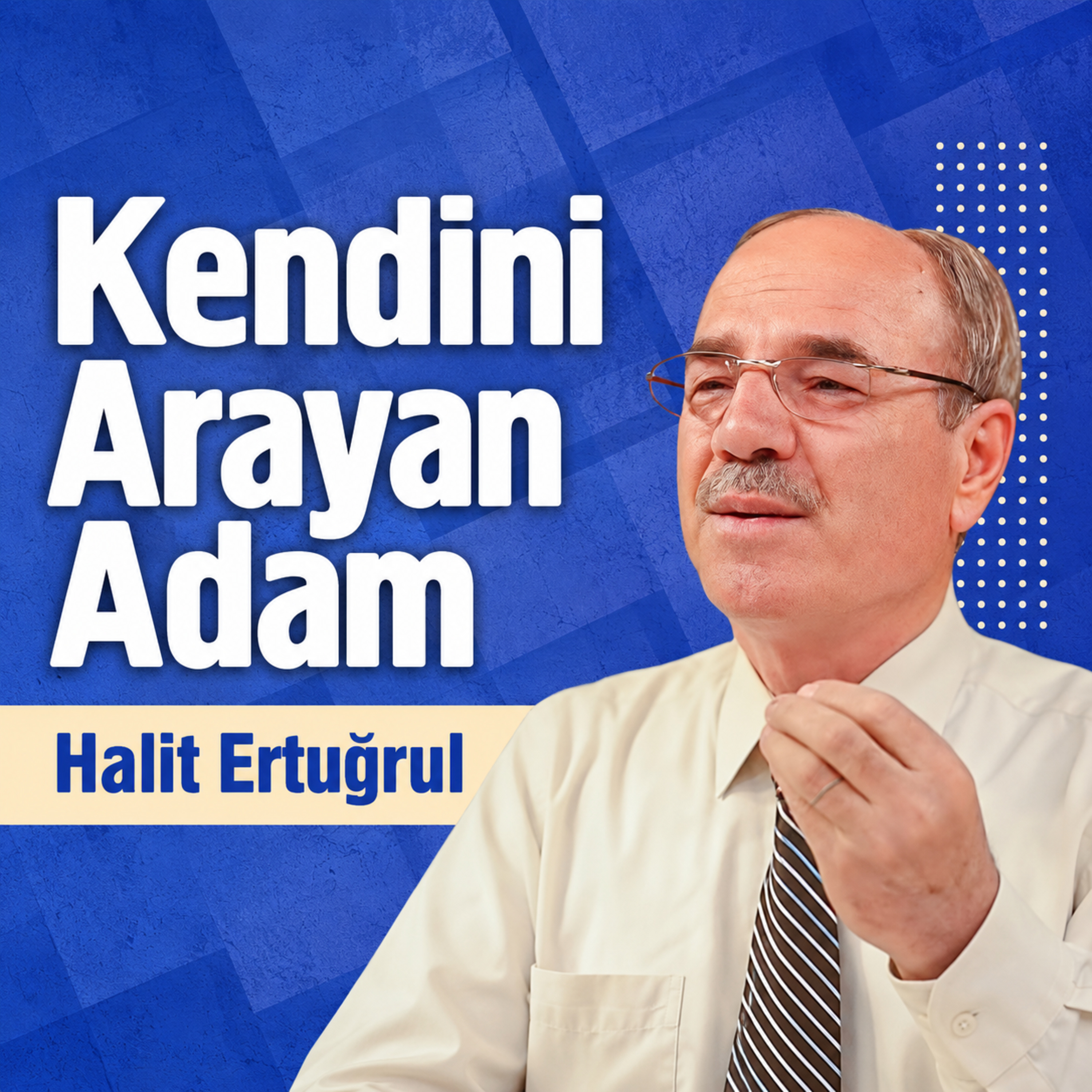  Kendini Arayan Adam | Halit Ertuğrul episode artwork