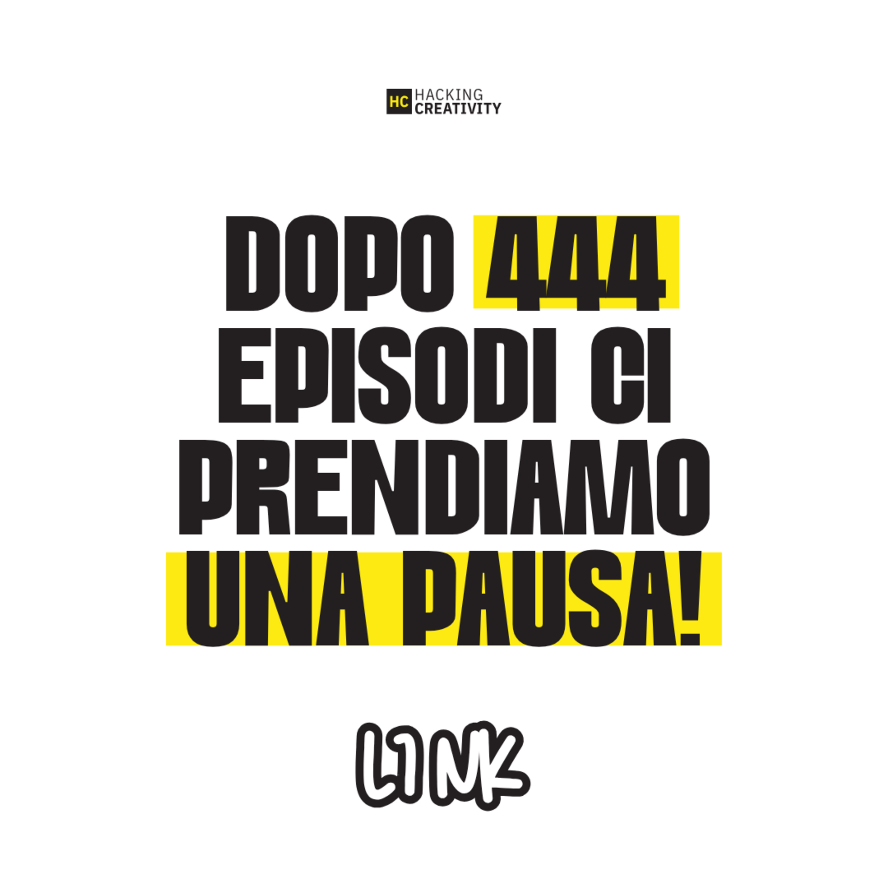 Dopo 444 episodi ci prendiamo una pausa! [LINK] episode artwork