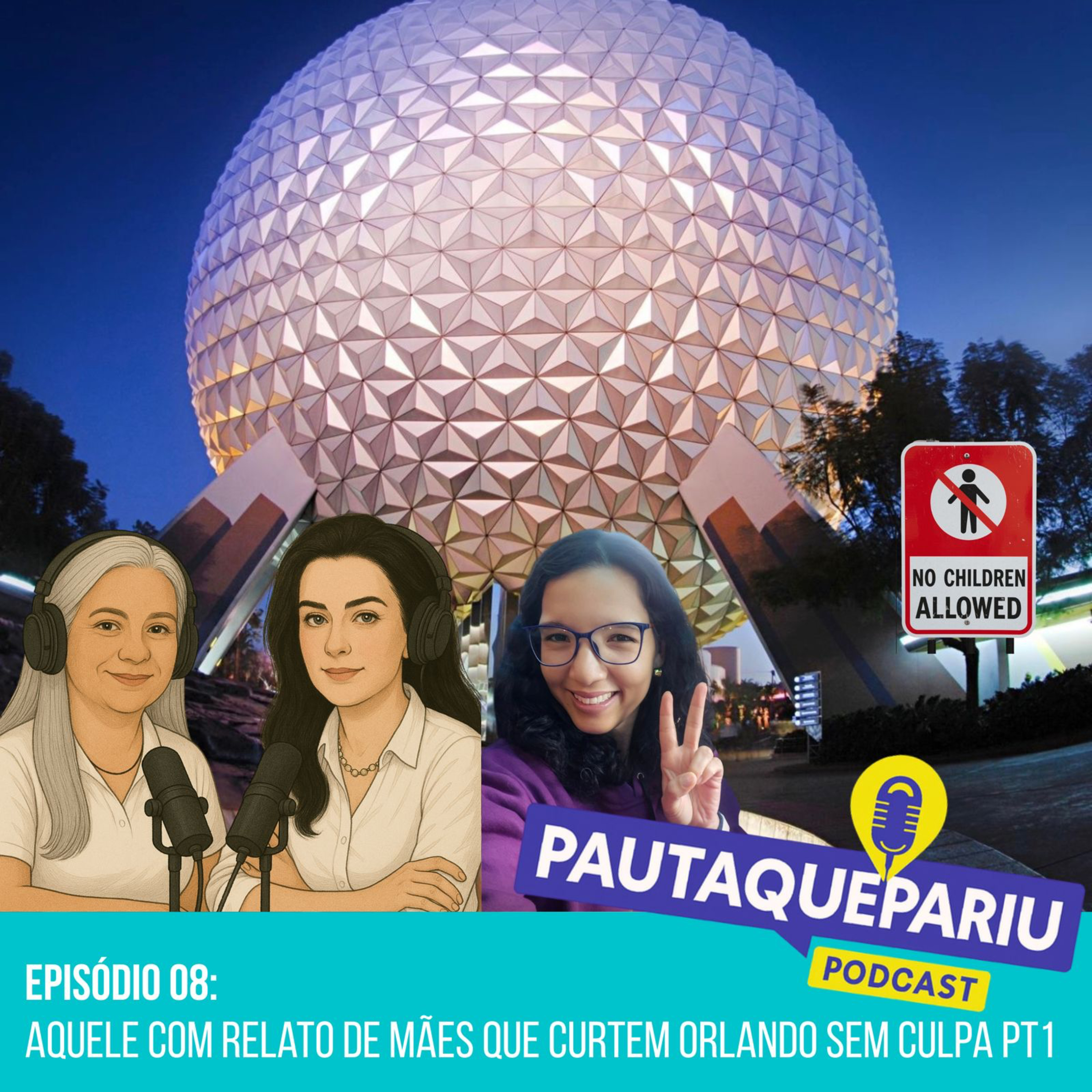 Episódio 08 – Aquele com relato de mães que curtem Orlando sem culpa – pt1 episode artwork
