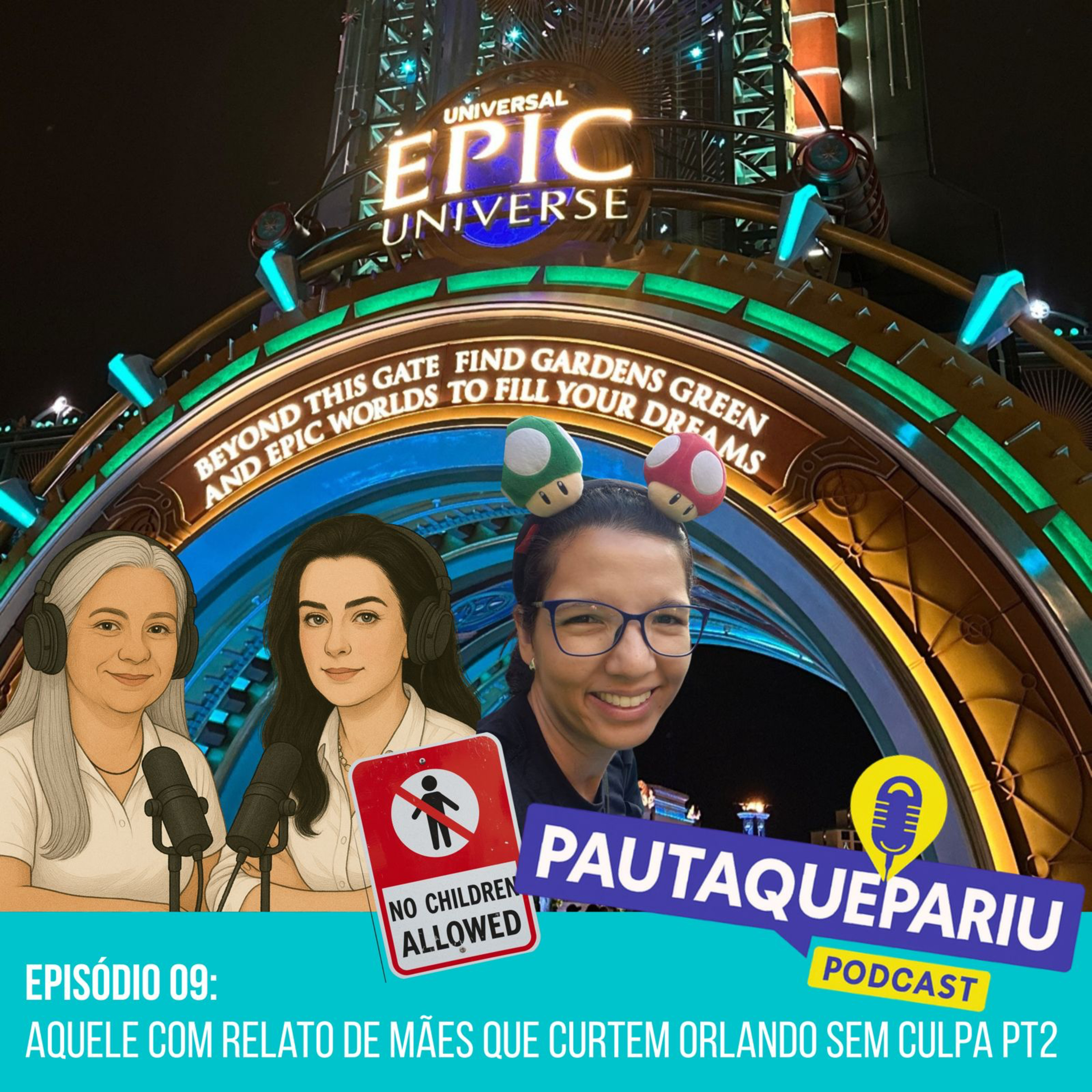 Episódio 09 – Aquele com relato de mães que curtem Orlando sem culpa – pt2 episode artwork