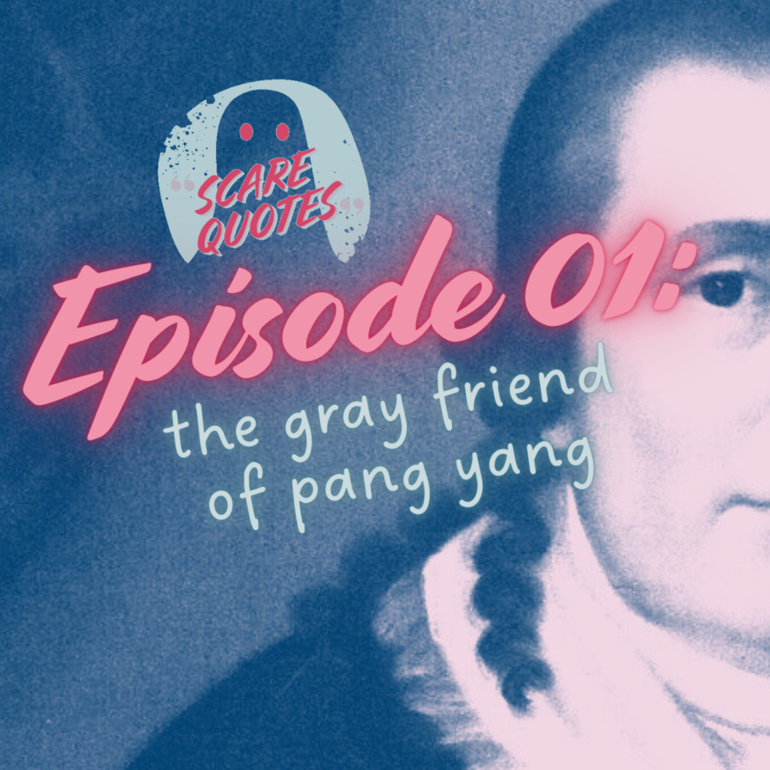 01: The Gray Friend of Pang Yang episode artwork