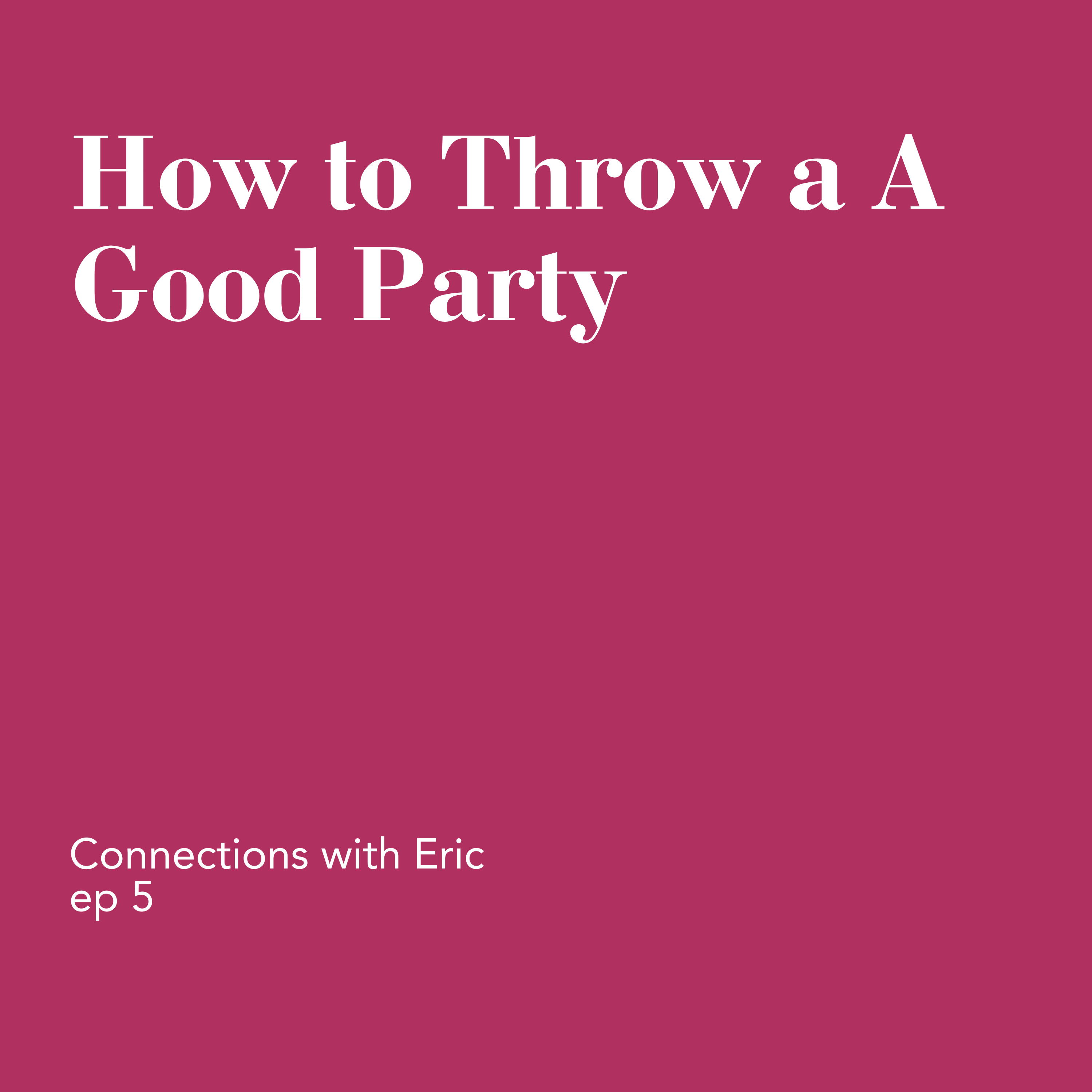 Tiny Apartment, Huge Vibes: What Actually Matters at a Party episode artwork