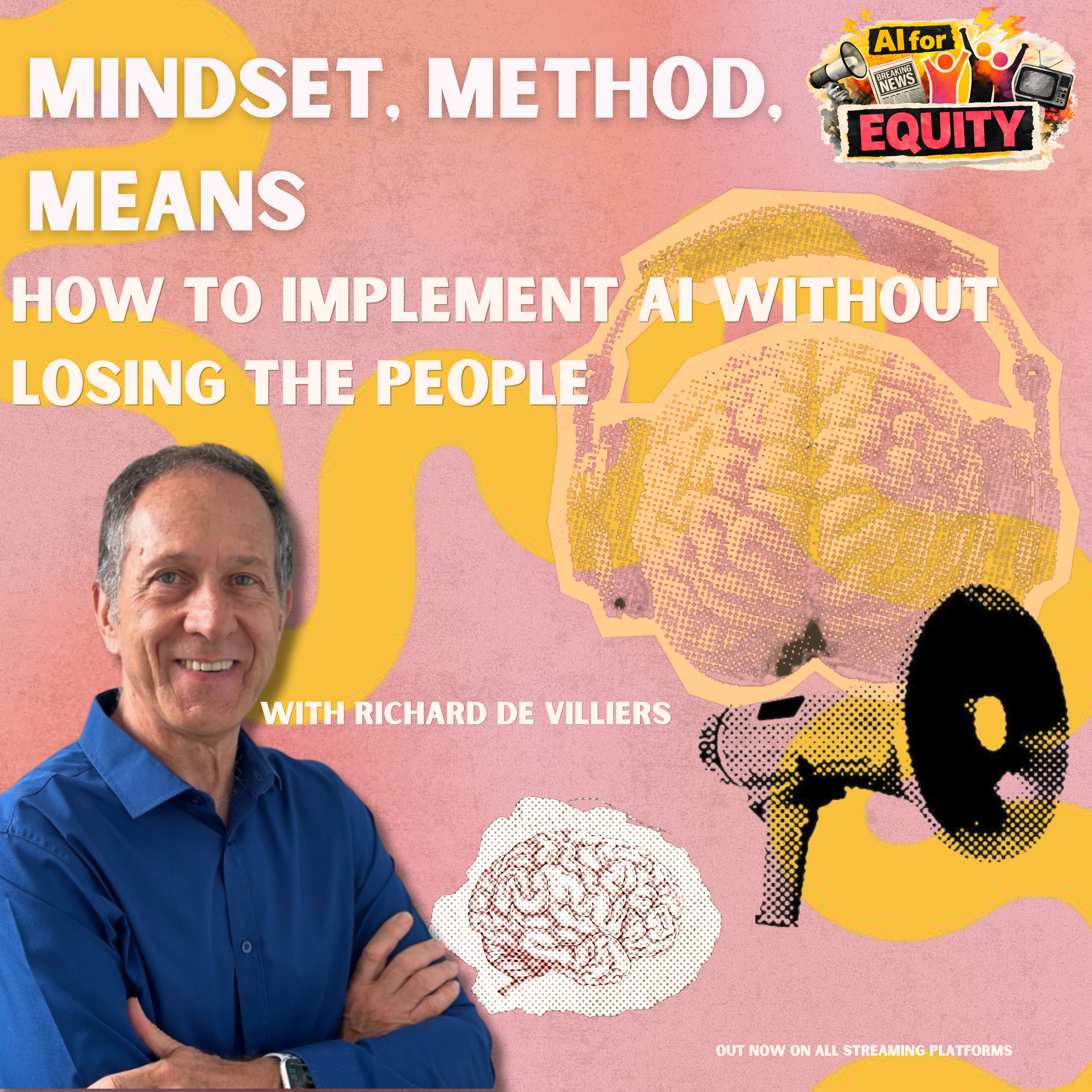 Mindset, Method, Means: How to Implement AI Without Losing the People