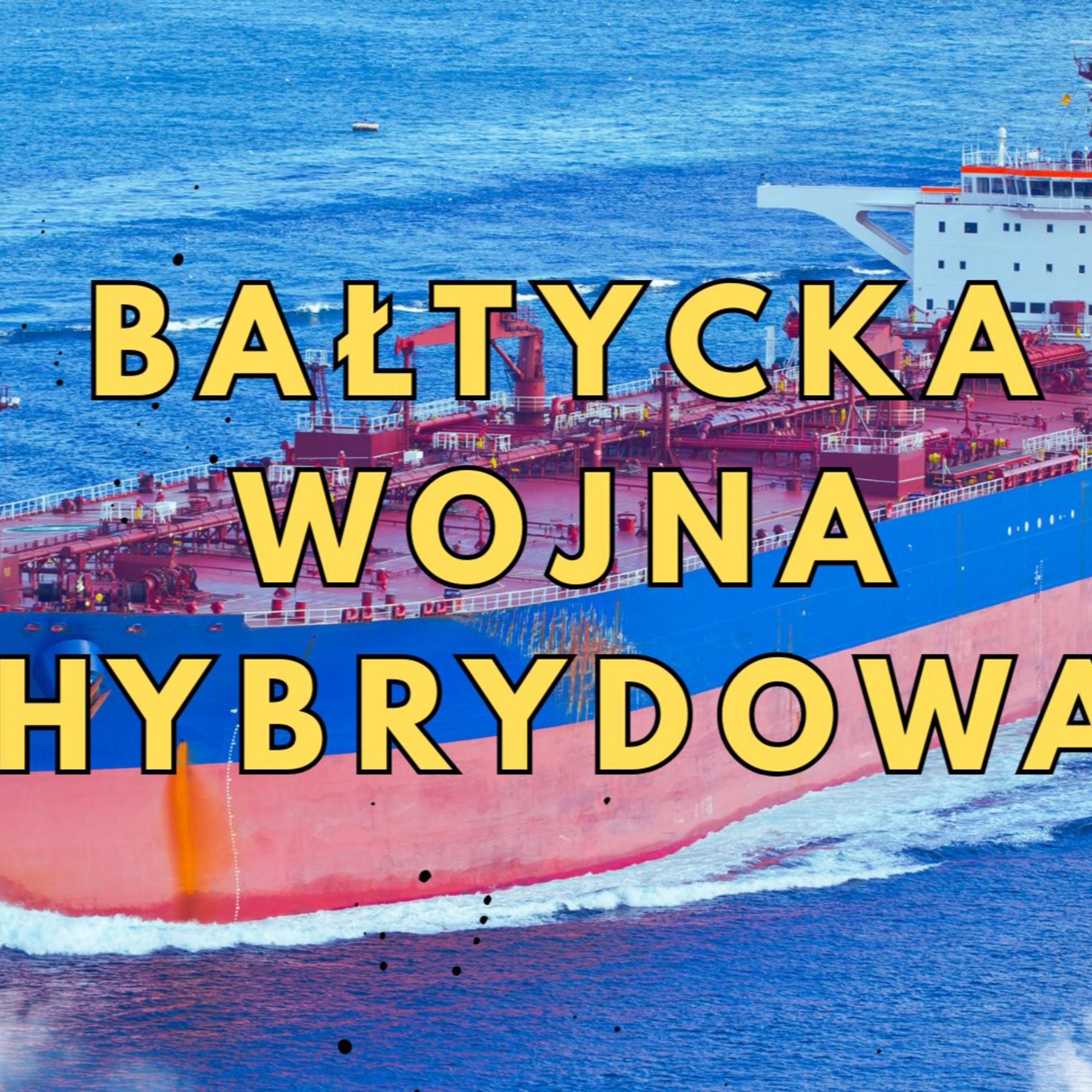Bałtycka wojna hybrydowa - o krok od katastrofy episode artwork