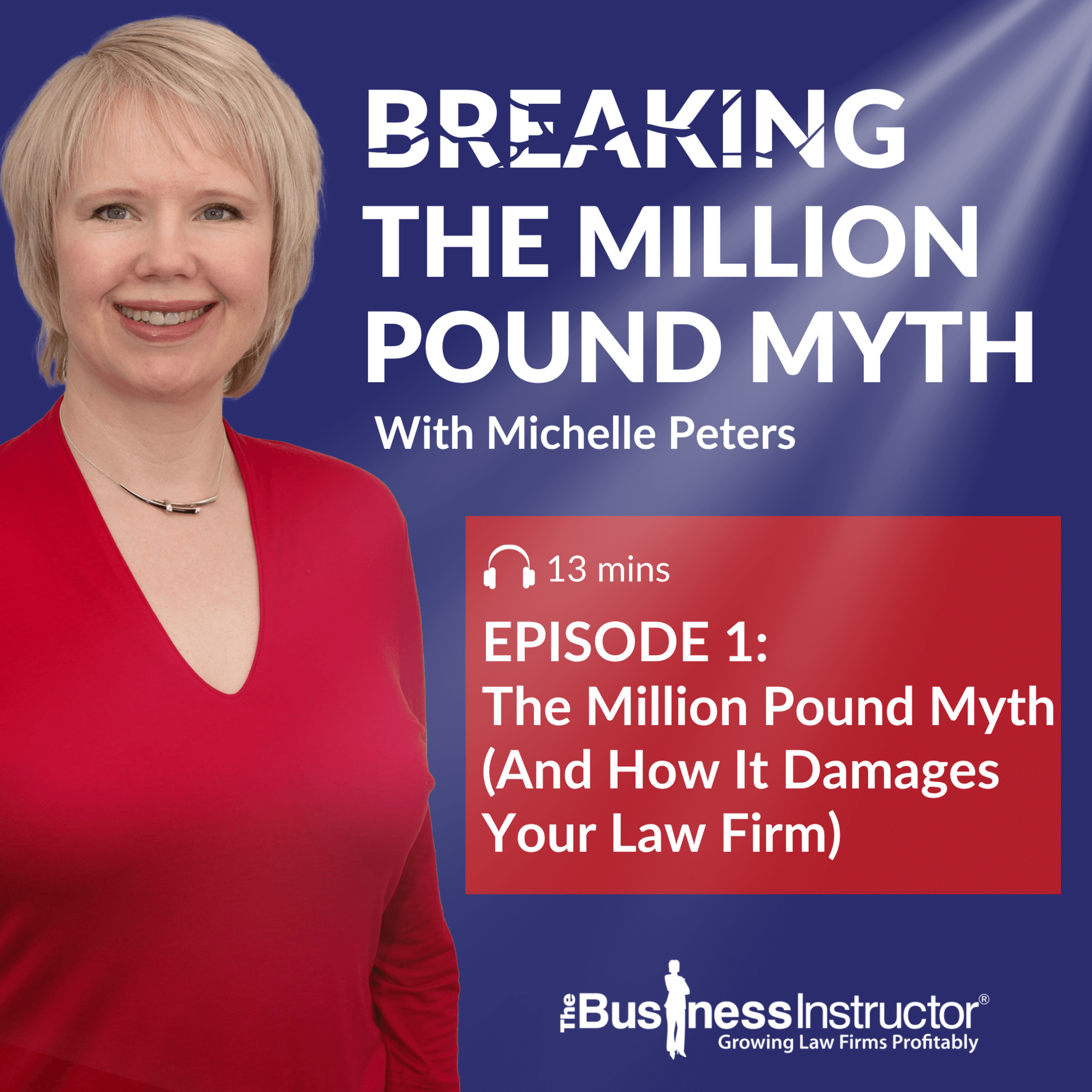 1. The Million Pound Myth (And How It Affects Your Law Firm) episode artwork