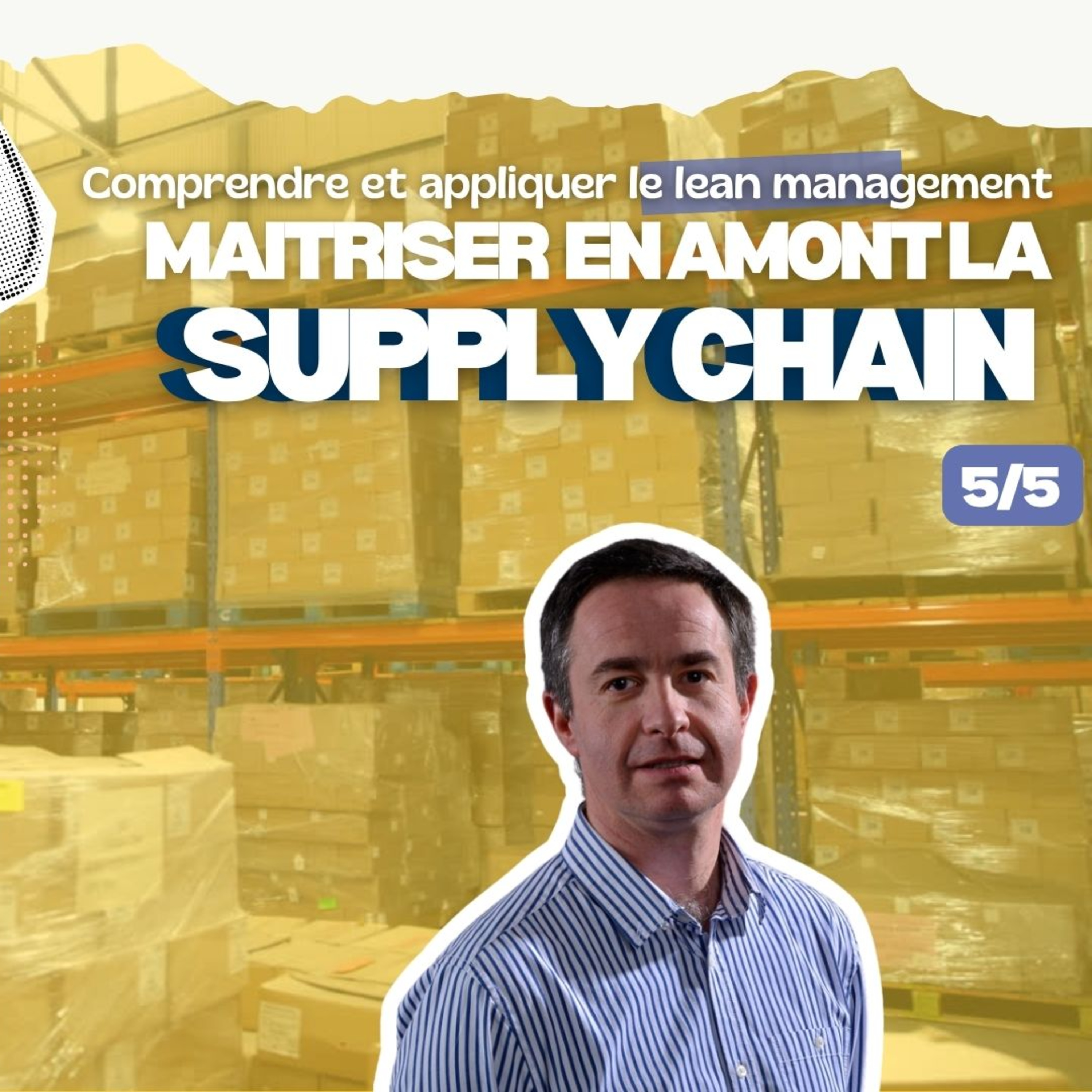 La maîtrise de la Supply Chain en amont