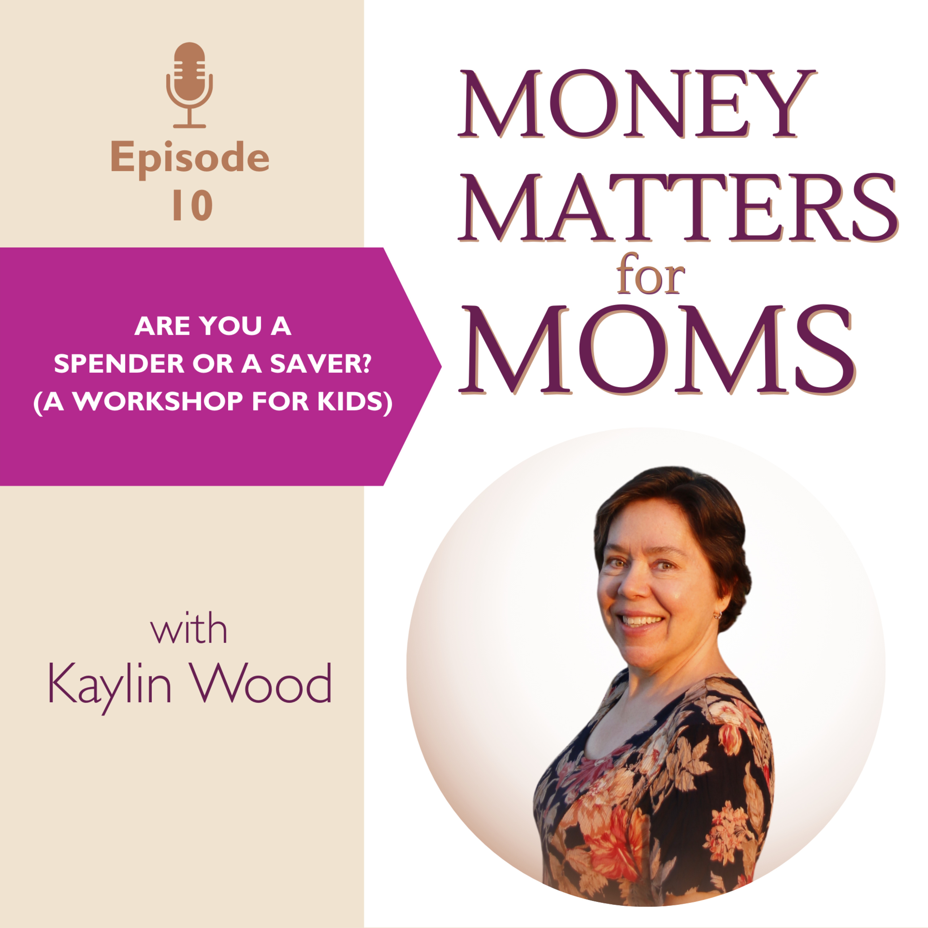 Are You a Spender or a Saver? (A Workshop for Kids) episode artwork
