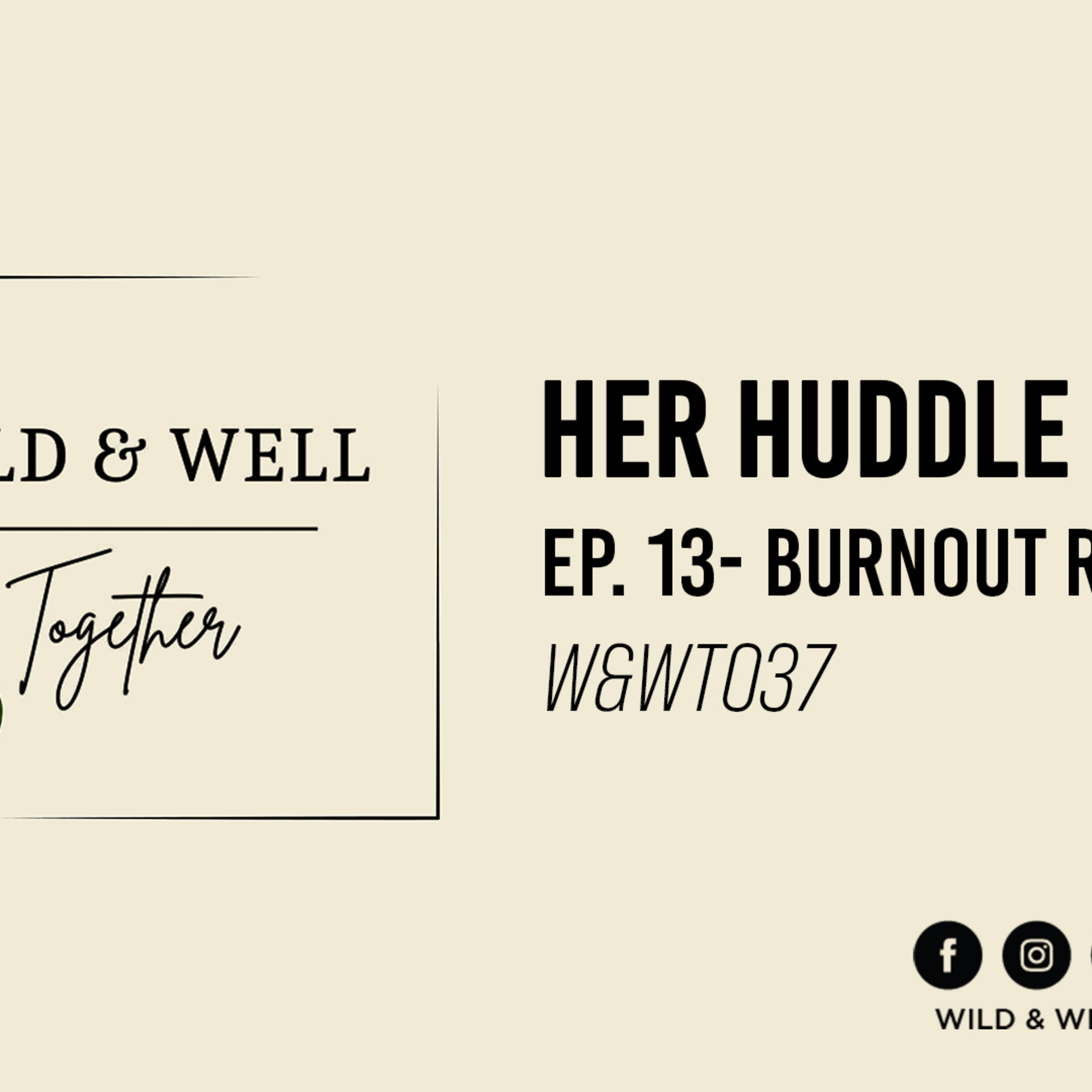 Wild & Well Together