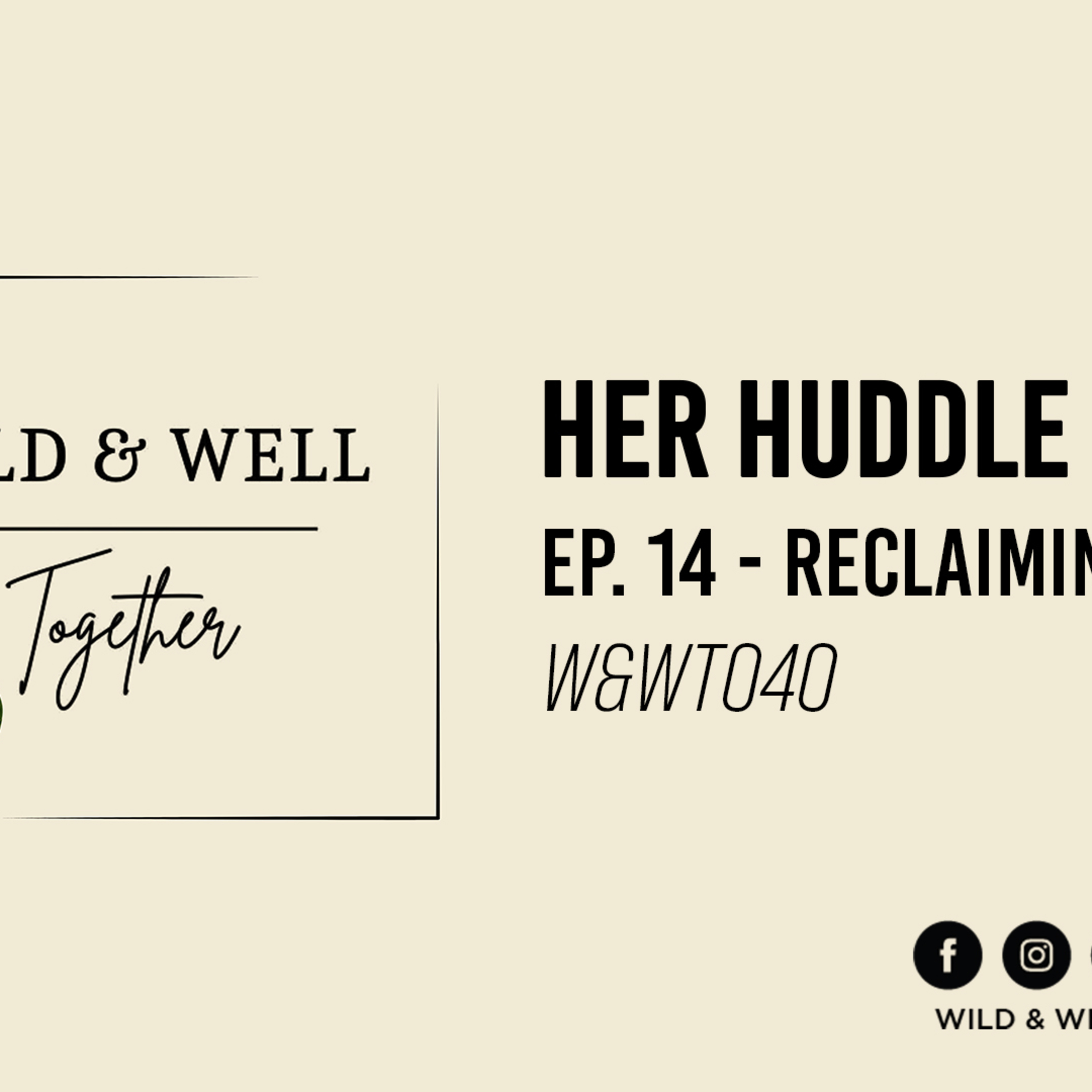 Wild & Well Together