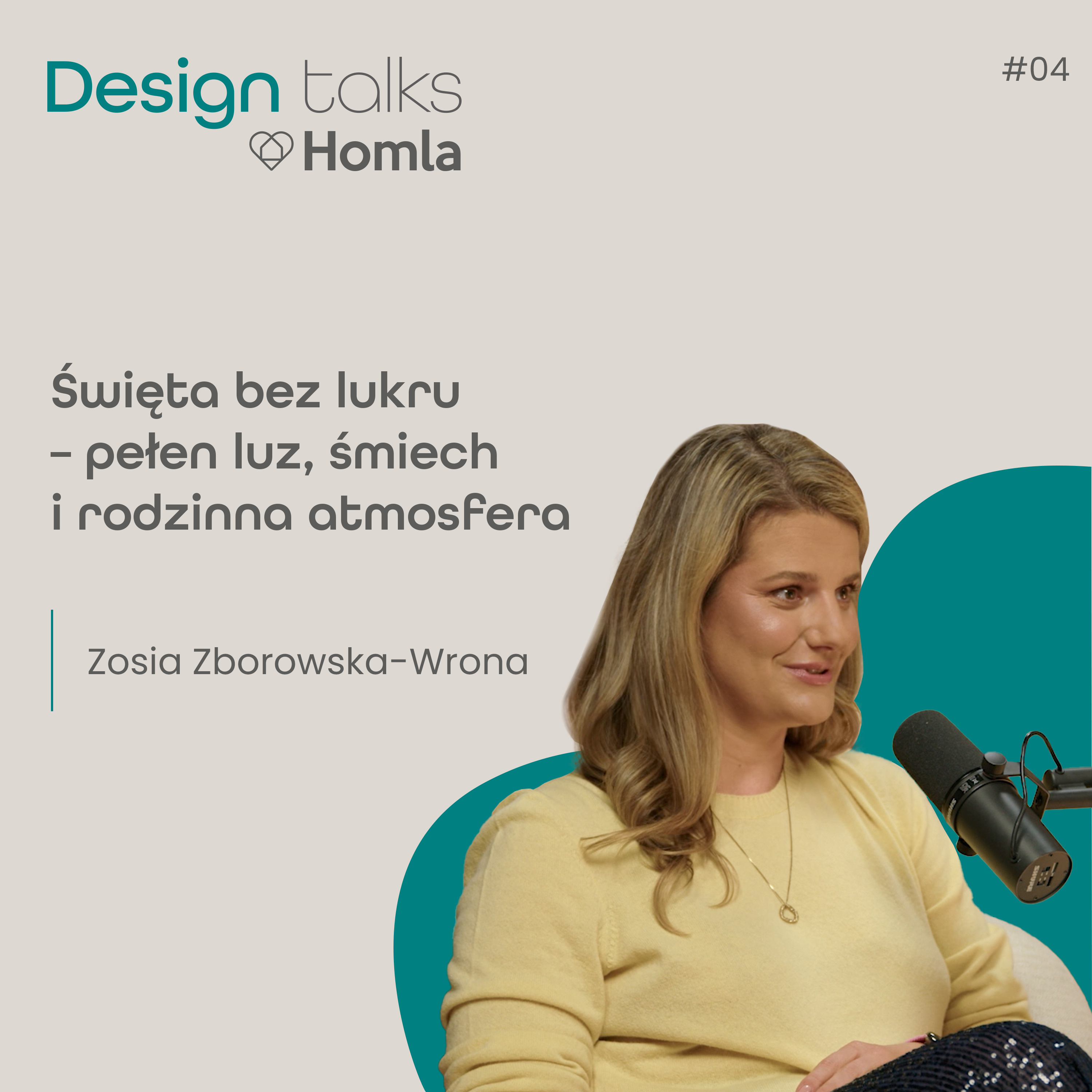 Podcast Homla DESIGN Talks #4 Zofia Zborowska-Wrona | Święta bez lukru – pełen luz, śmiech i rodzinna atmosfera episode artwork