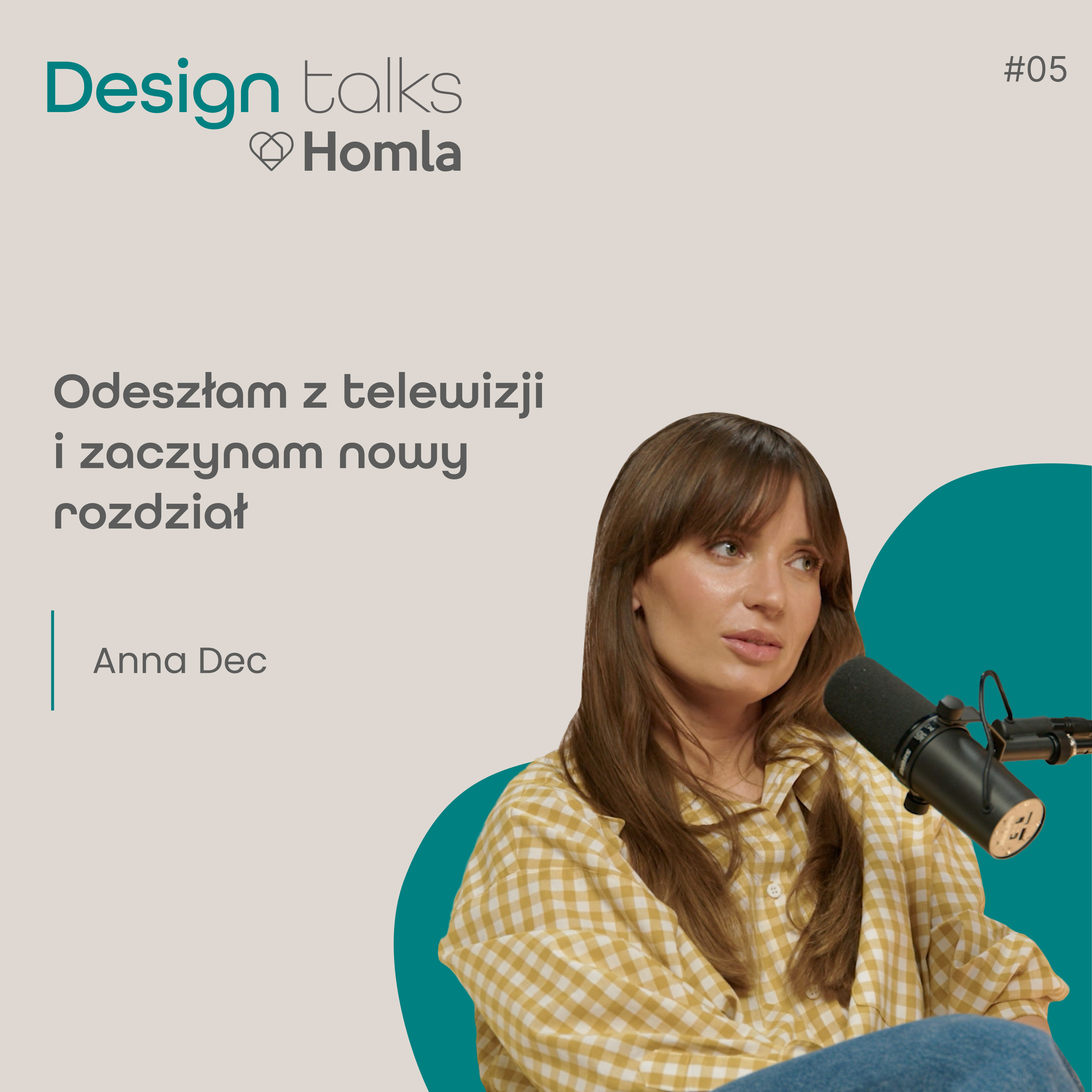 Podcast Homla DESIGN Talks #5 Ania Dec | Odeszłam z telewizji i zaczynam nowy rozdział episode artwork