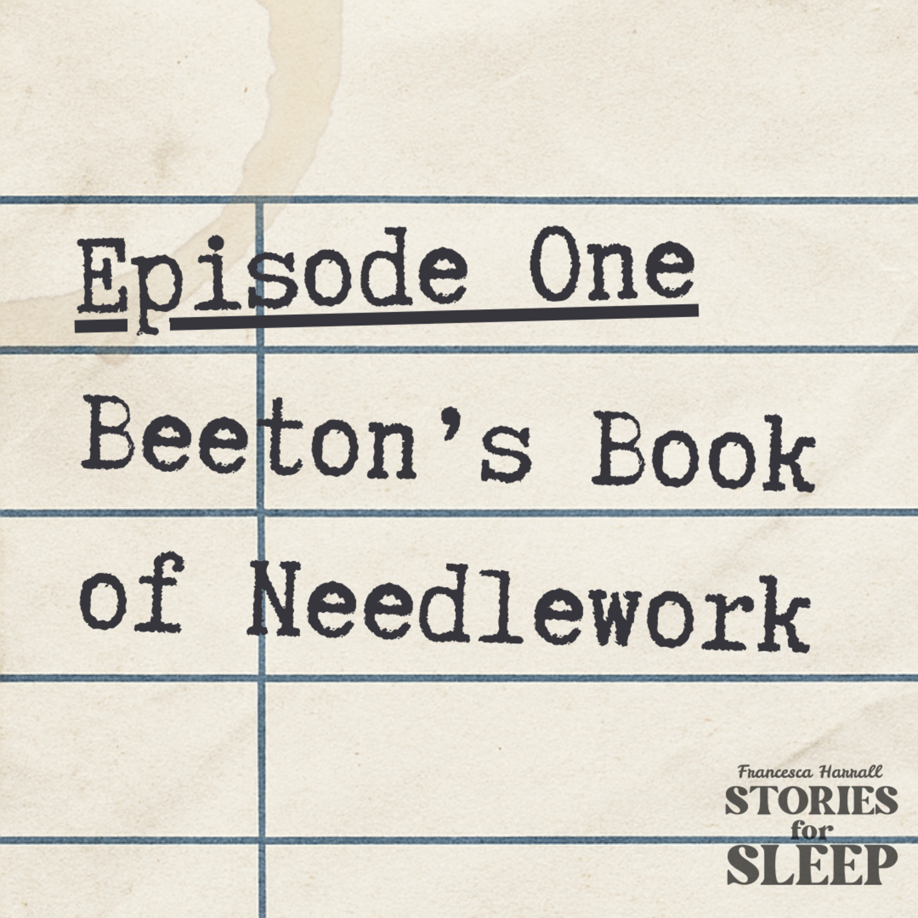 Ep. 1: Beeton's Book of Needlework - old sewing manual narrated for sleep episode artwork