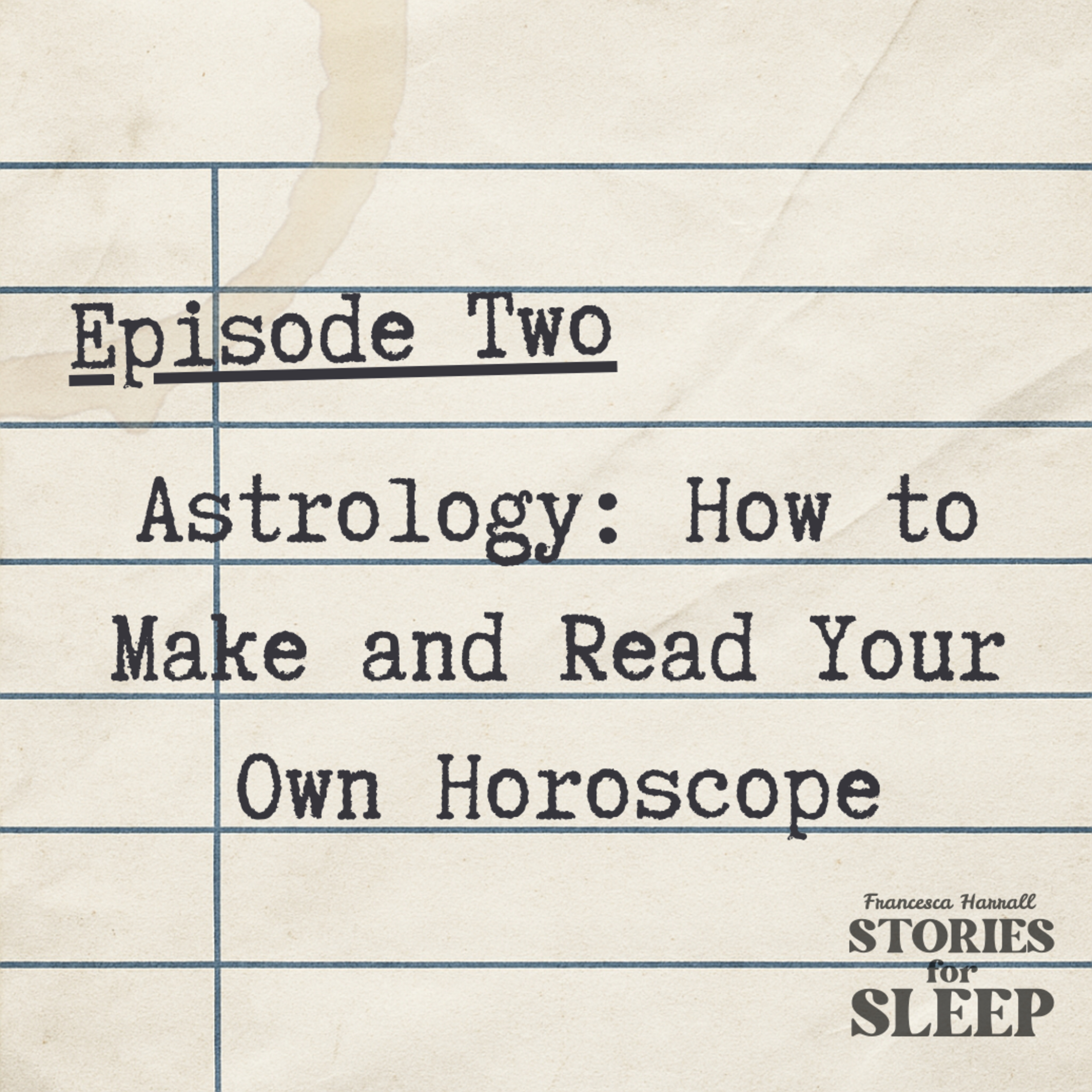 Ep. 2: A Vintage Astrology Guide - 'How to Make and Read Your Own Horoscope', a calm bedtime reading episode artwork