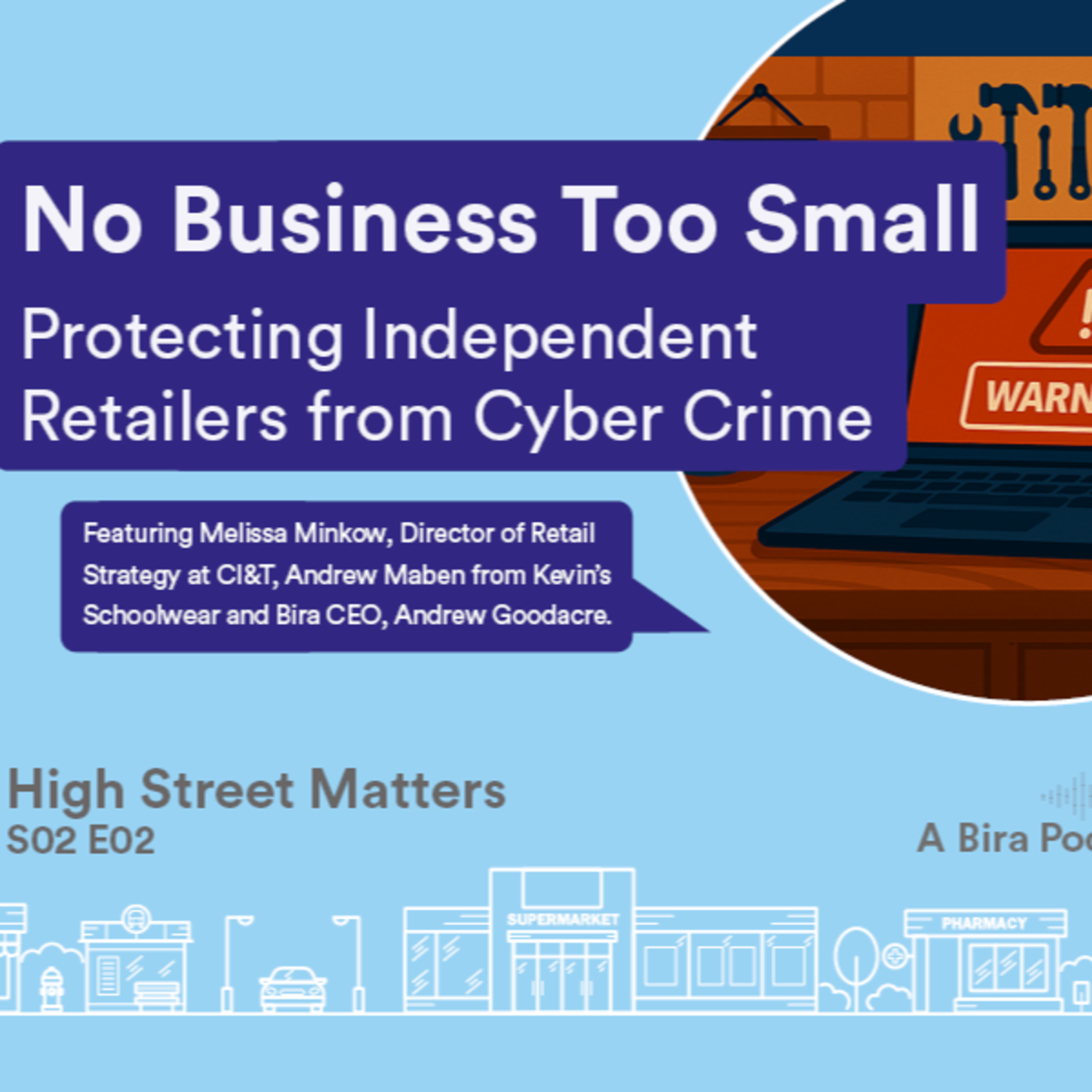 High Street Matters (S2E2) No Business Too Small - Protecting Independent Retailers from Cyber Crime episode artwork